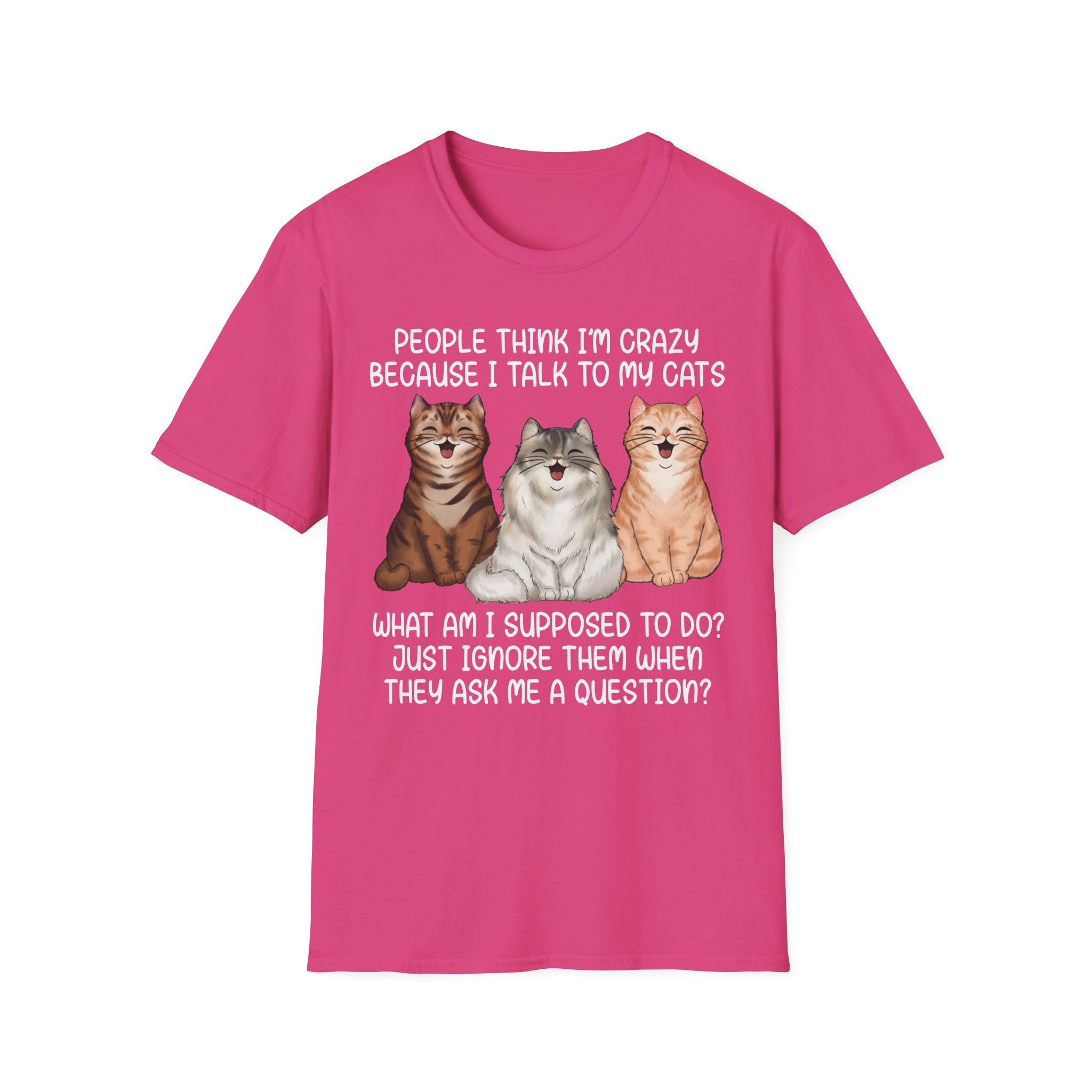 People Think I'm Crazy T-Shirt - Shirt Cave