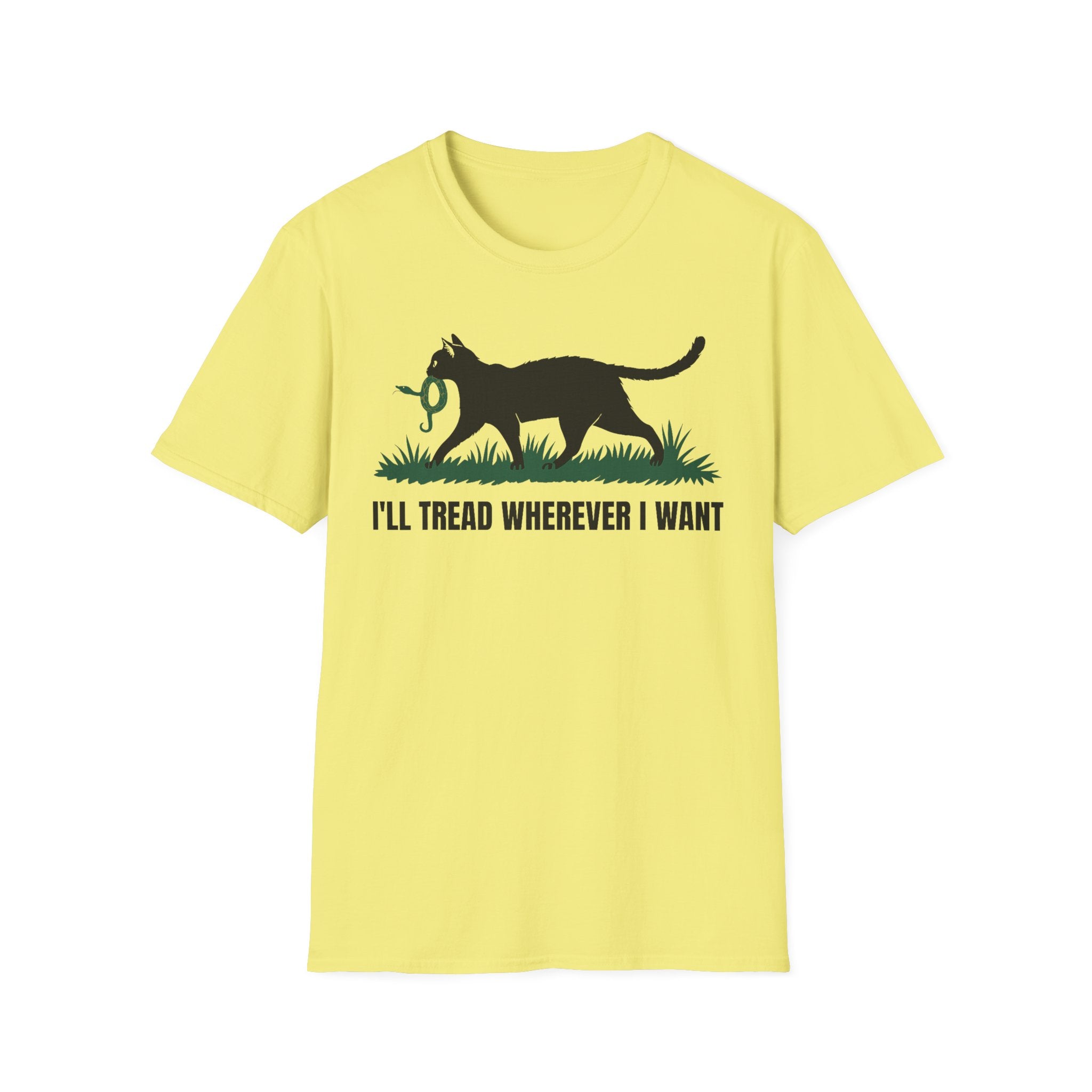 I'll Tread Wherever I Want T-Shirt - Shirt Cave