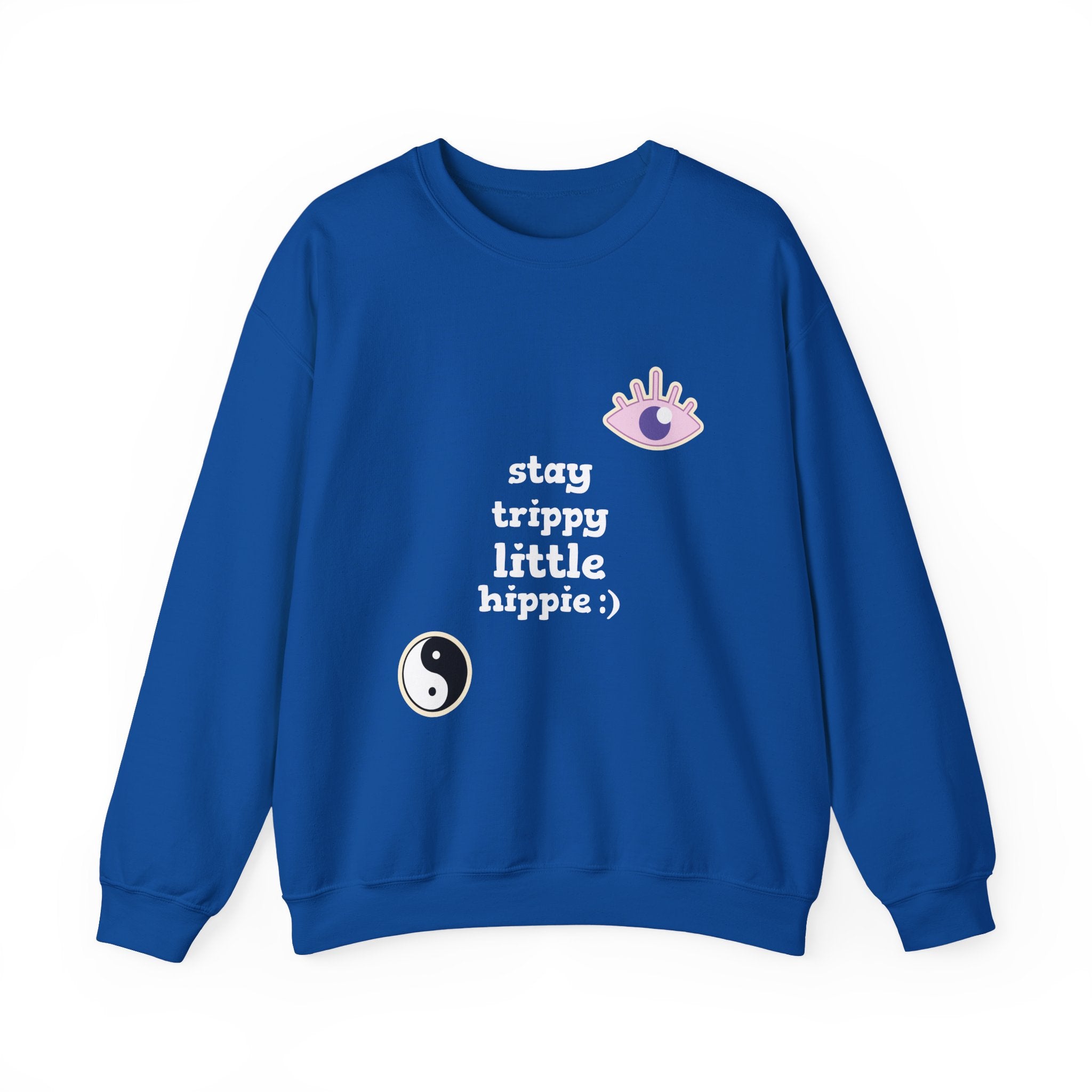 Stay Trippy Little Hippie Sweatshirt - Shirt Cave
