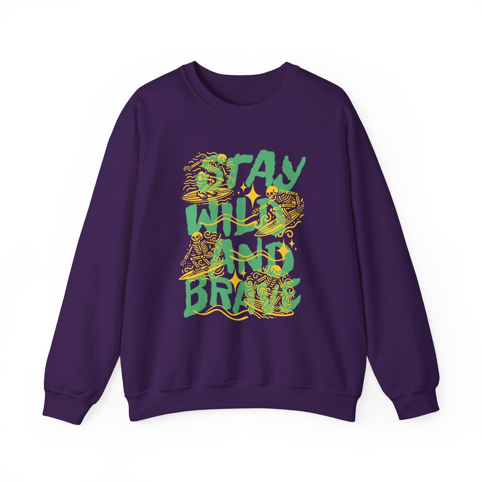 Stay Wild and Brave Sweatshirt - Shirt Cave