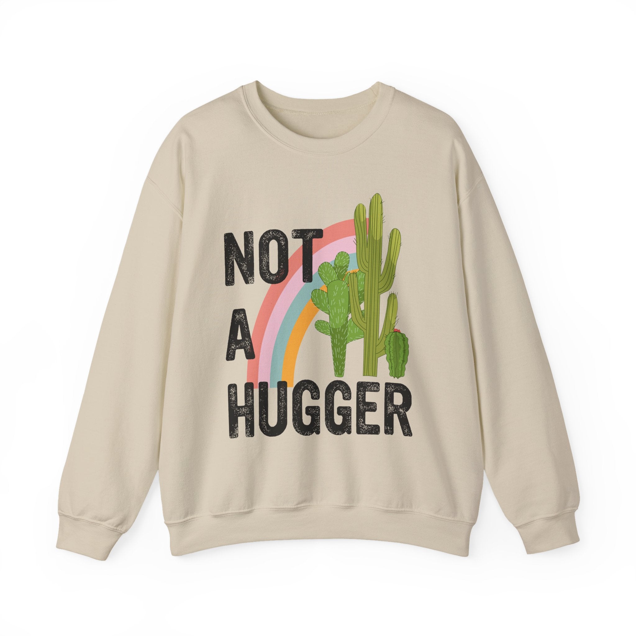 Not a Hugger Sweatshirt - Shirt Cave