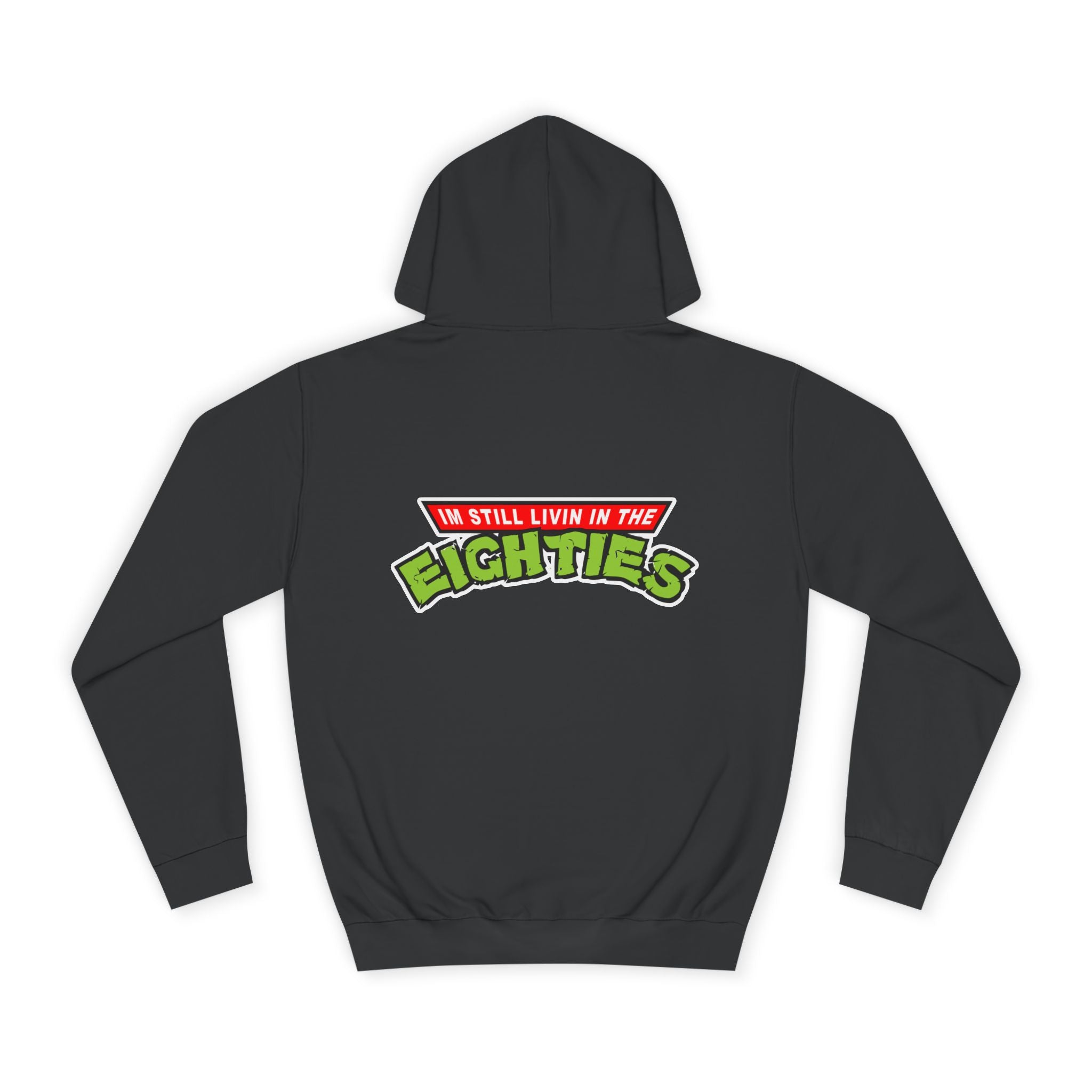 I'm Still Livin In The Eighties Hoodie - Shirt Cave