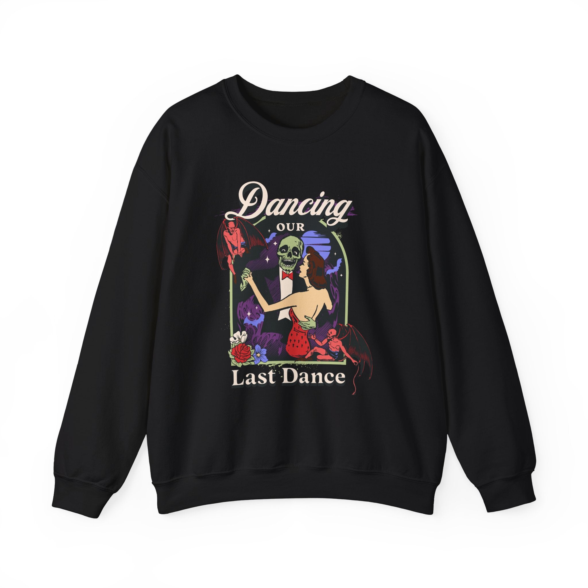 Last Dance Sweatshirt - Shirt Cave