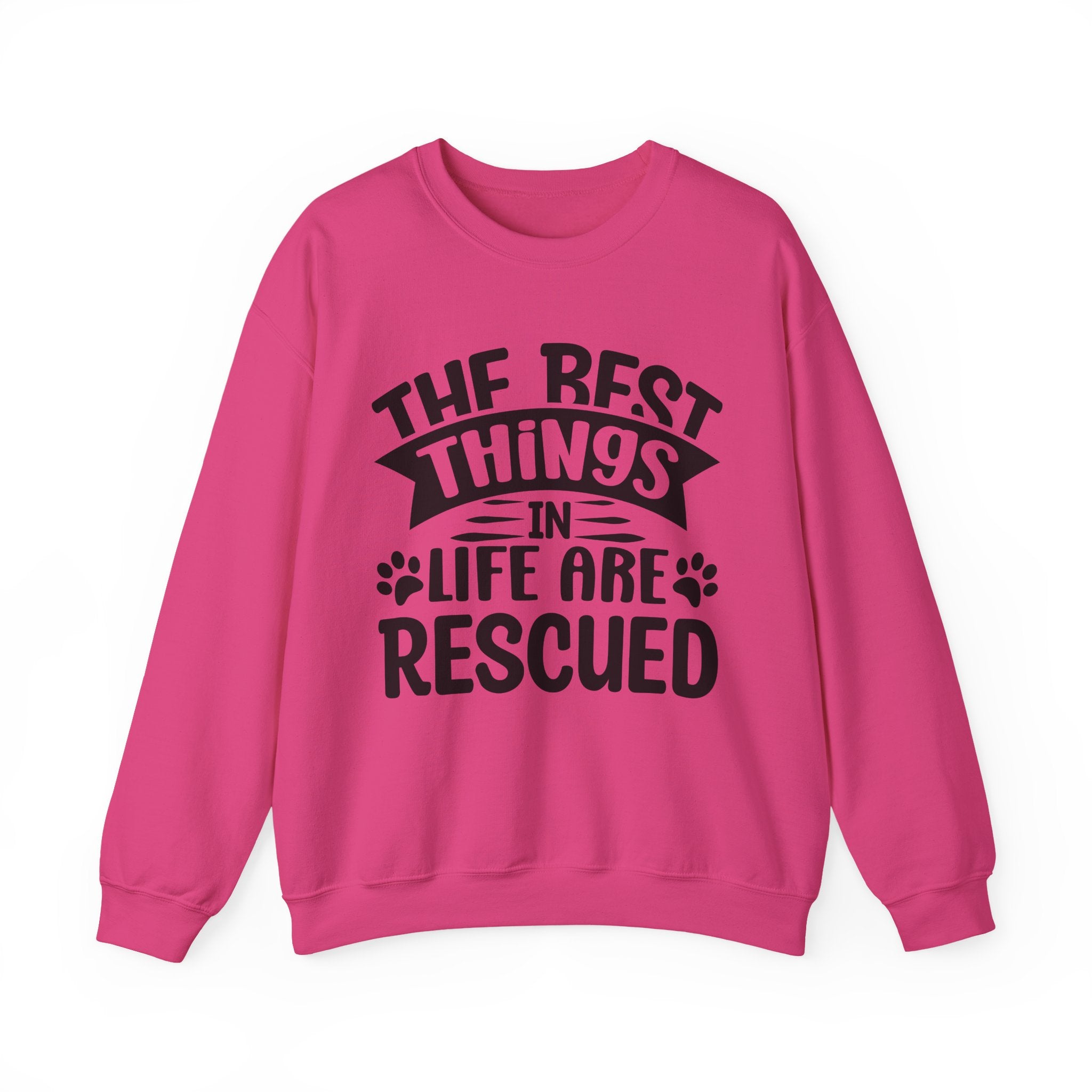 The Best Things In Life Are Rescued Sweatshirt - Shirt Cave