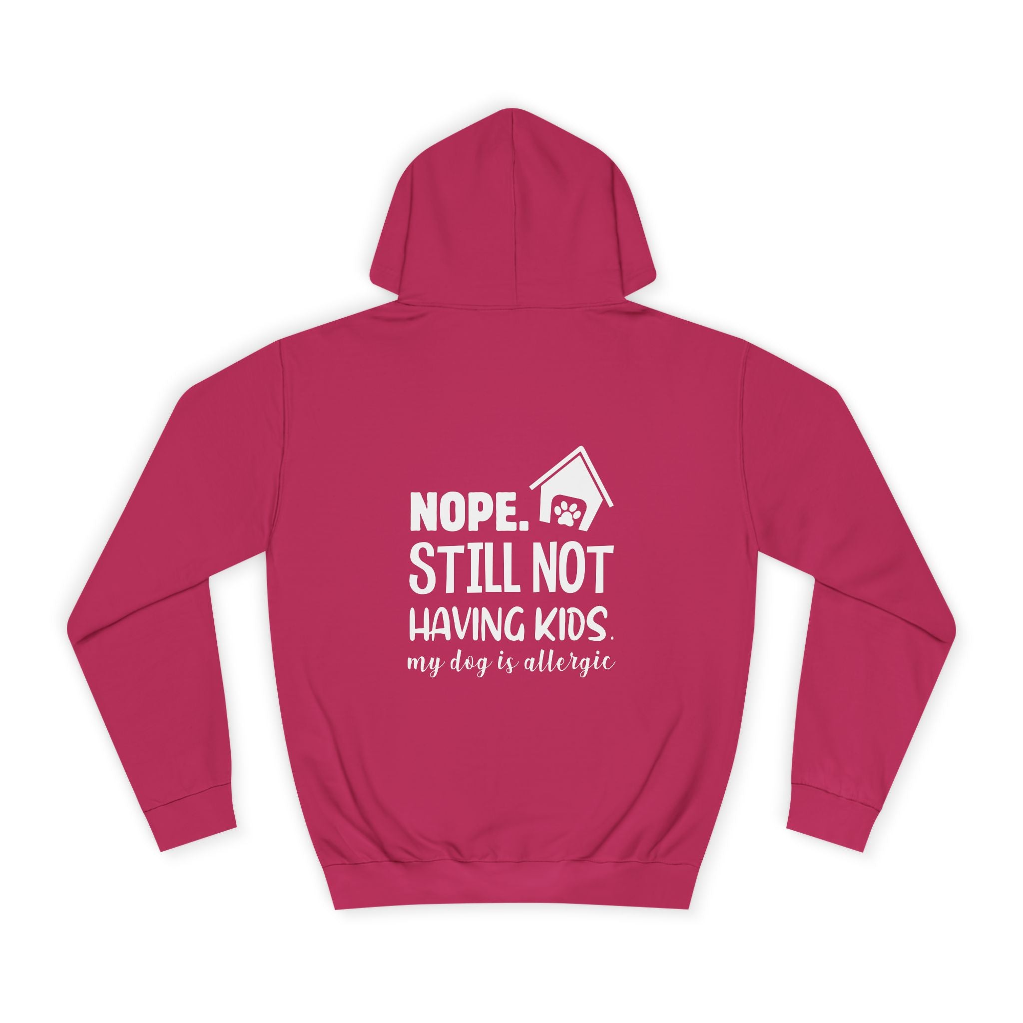 Nope Still Not Having Kids. My Dog Is Allergic Hoodie - Shirt Cave