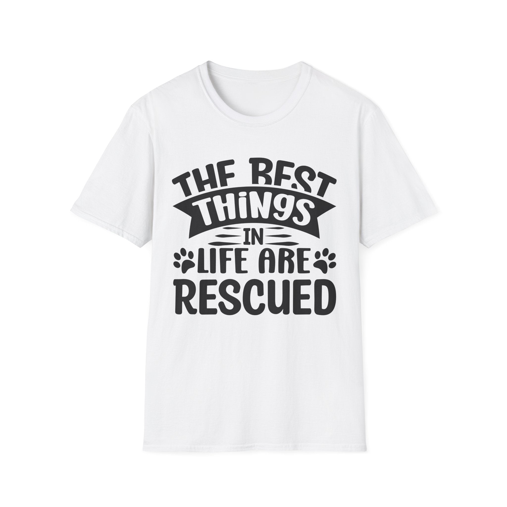The Best Things In Life Are Rescued T-Shirt - Shirt Cave