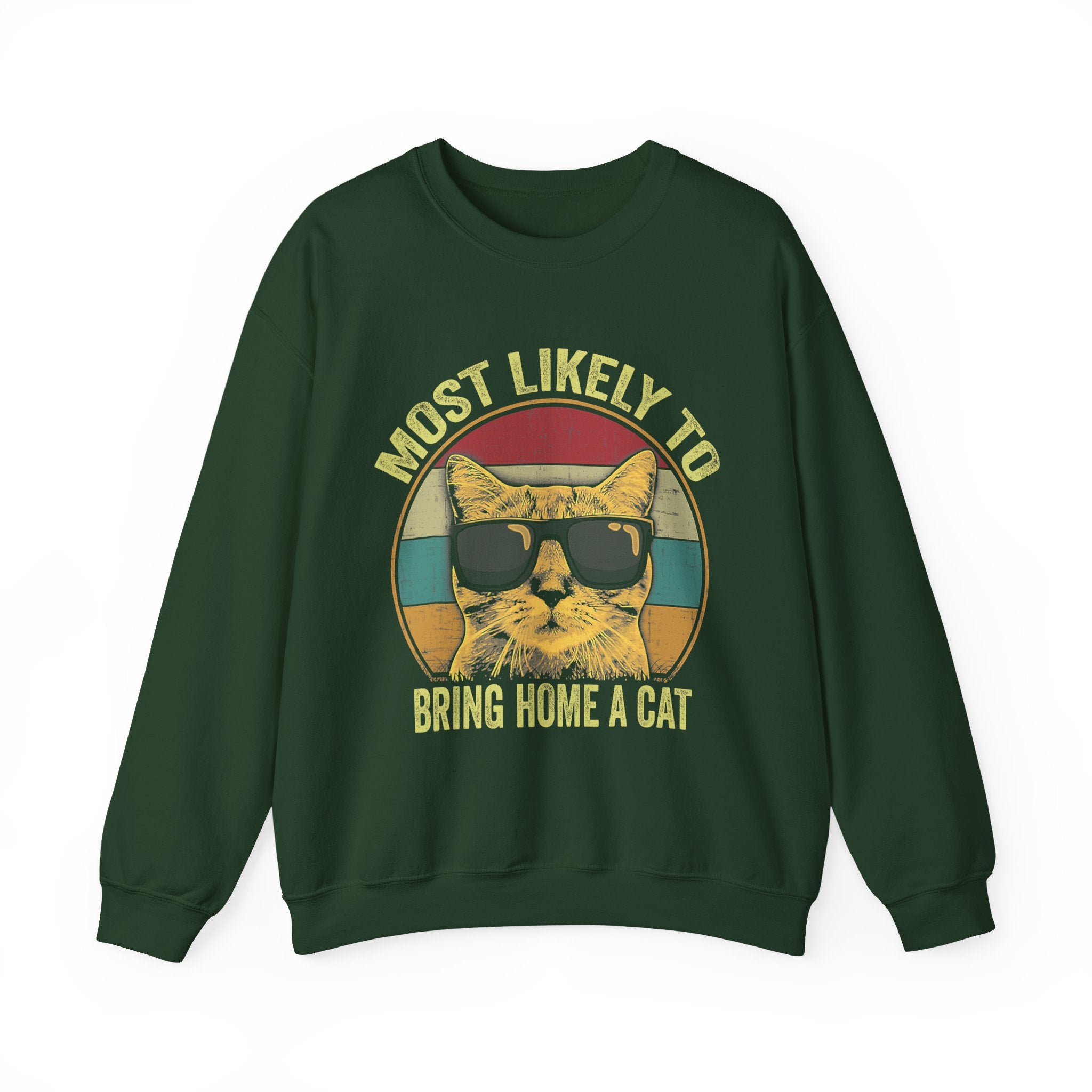Most Likely to Bring Home a Cat Sweatshirt - Shirt Cave