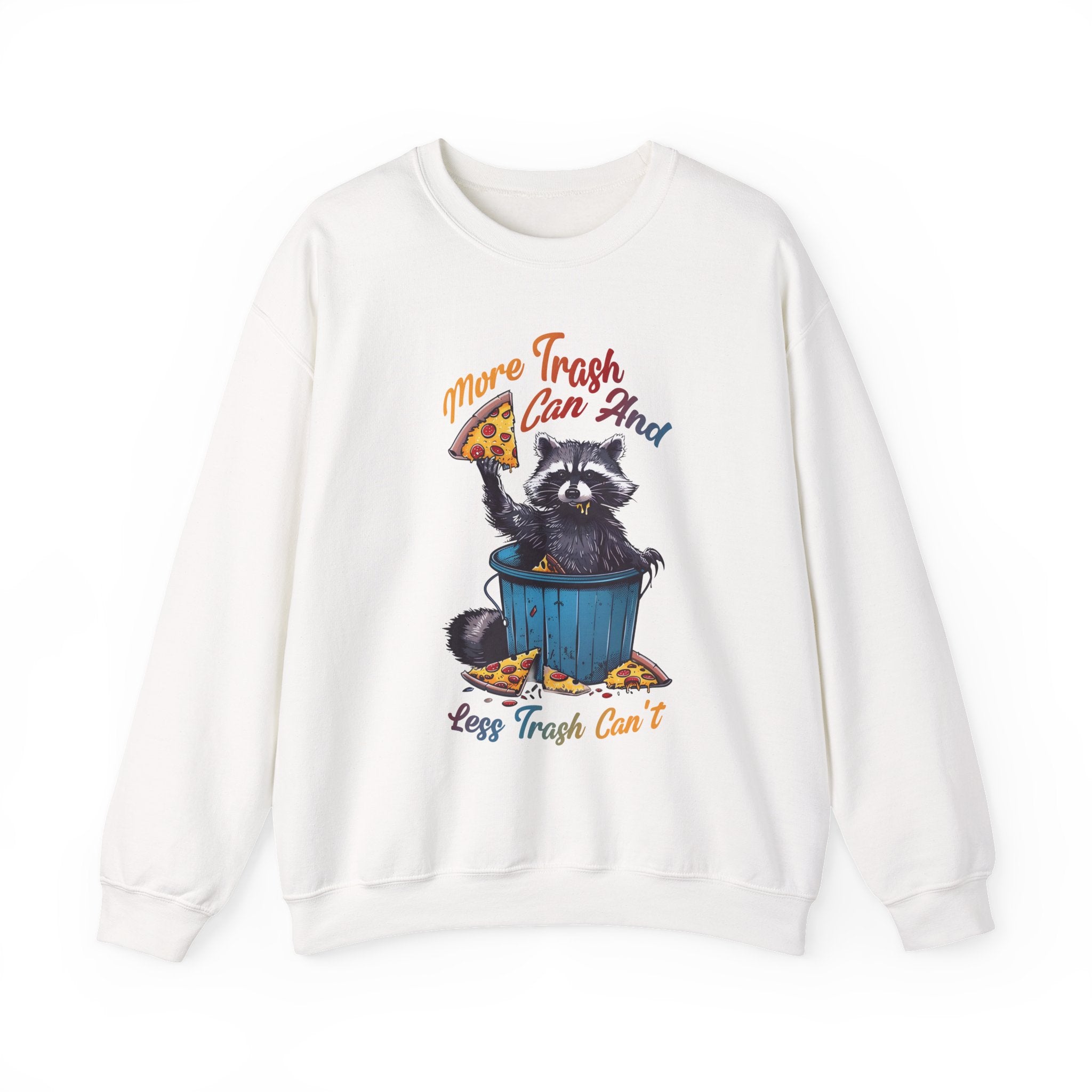 More Trash Can and Less Trash Can't Sweatshirt - Shirt Cave
