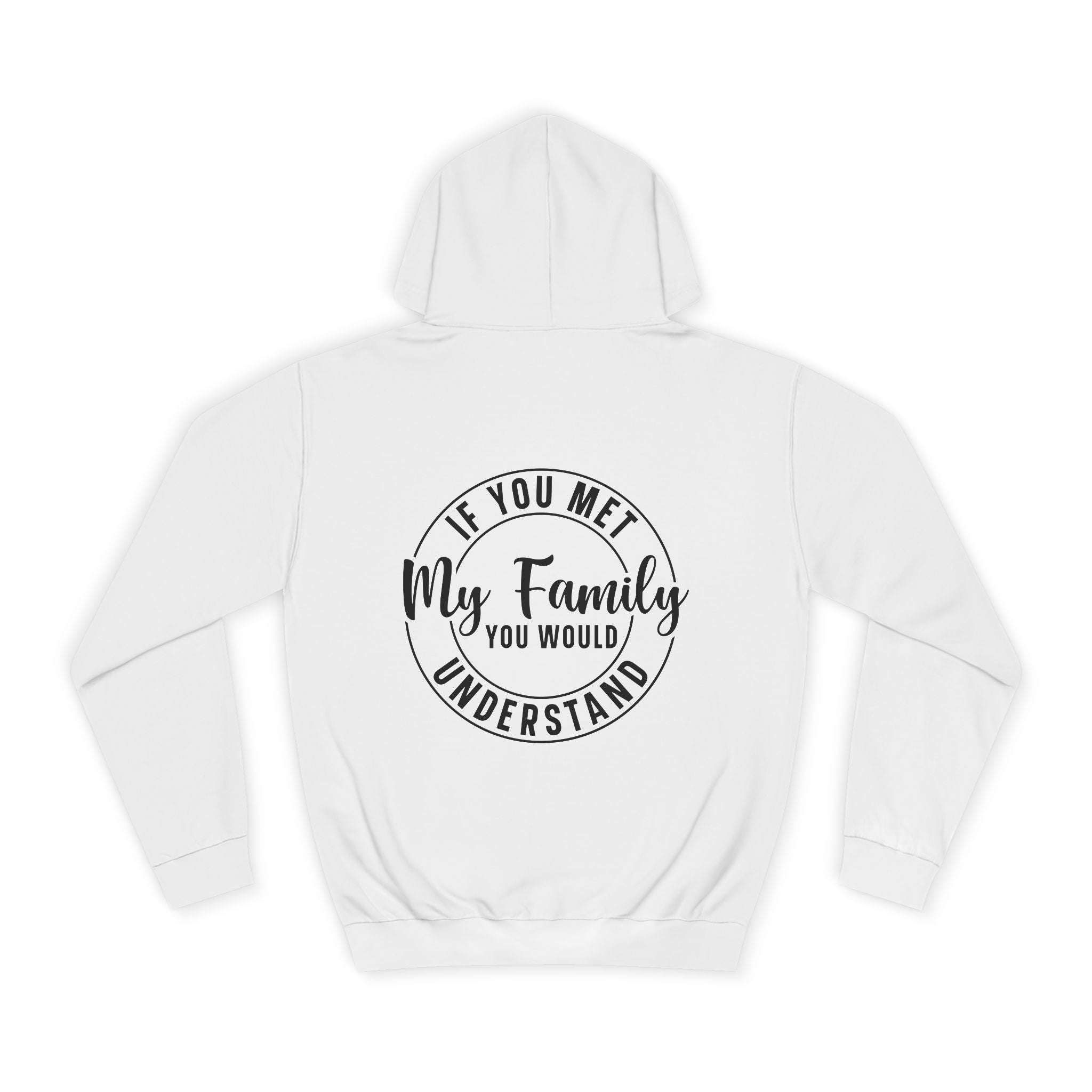 If You Met My Family Hoodie - Shirt Cave