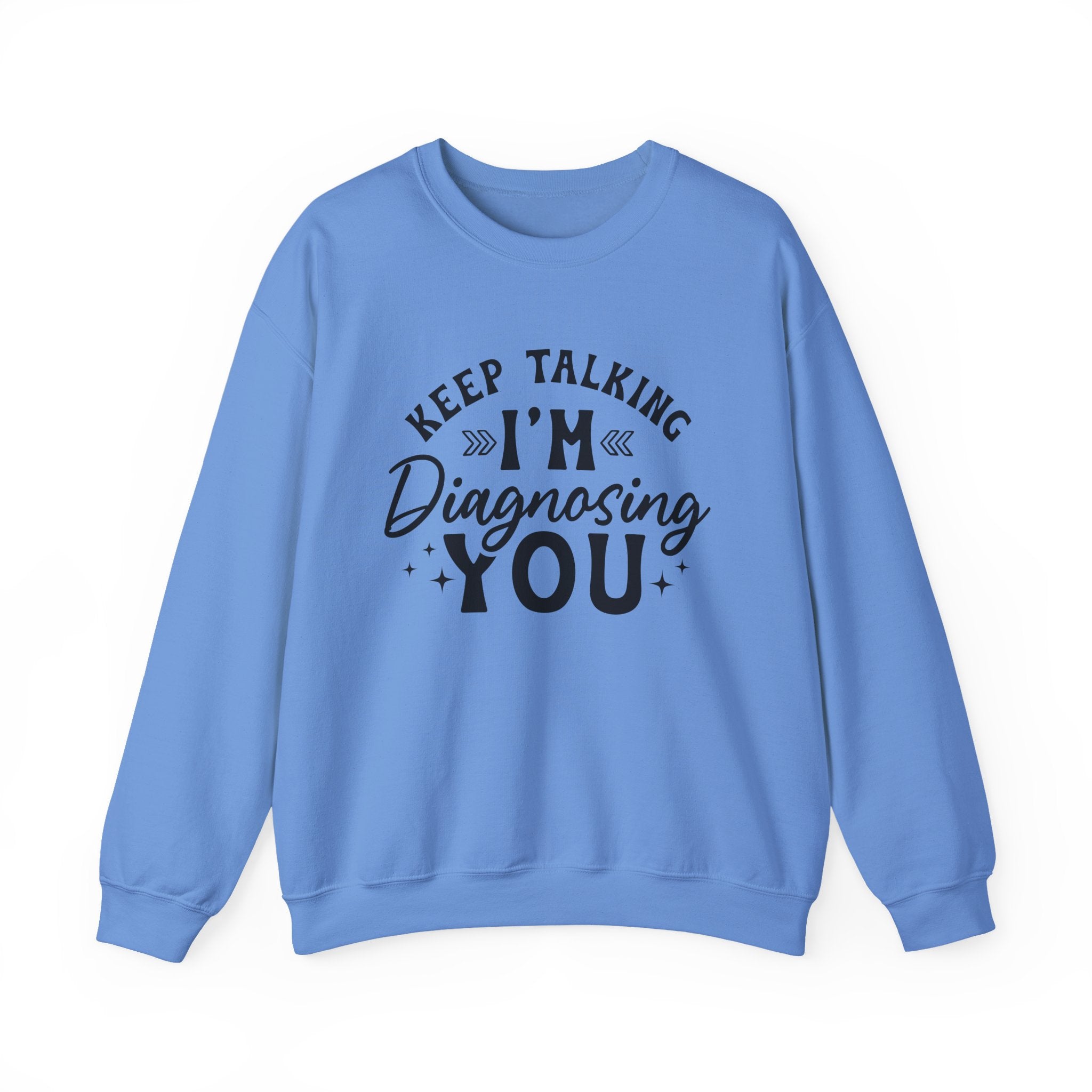Keep Talking Sweatshirt - Shirt Cave
