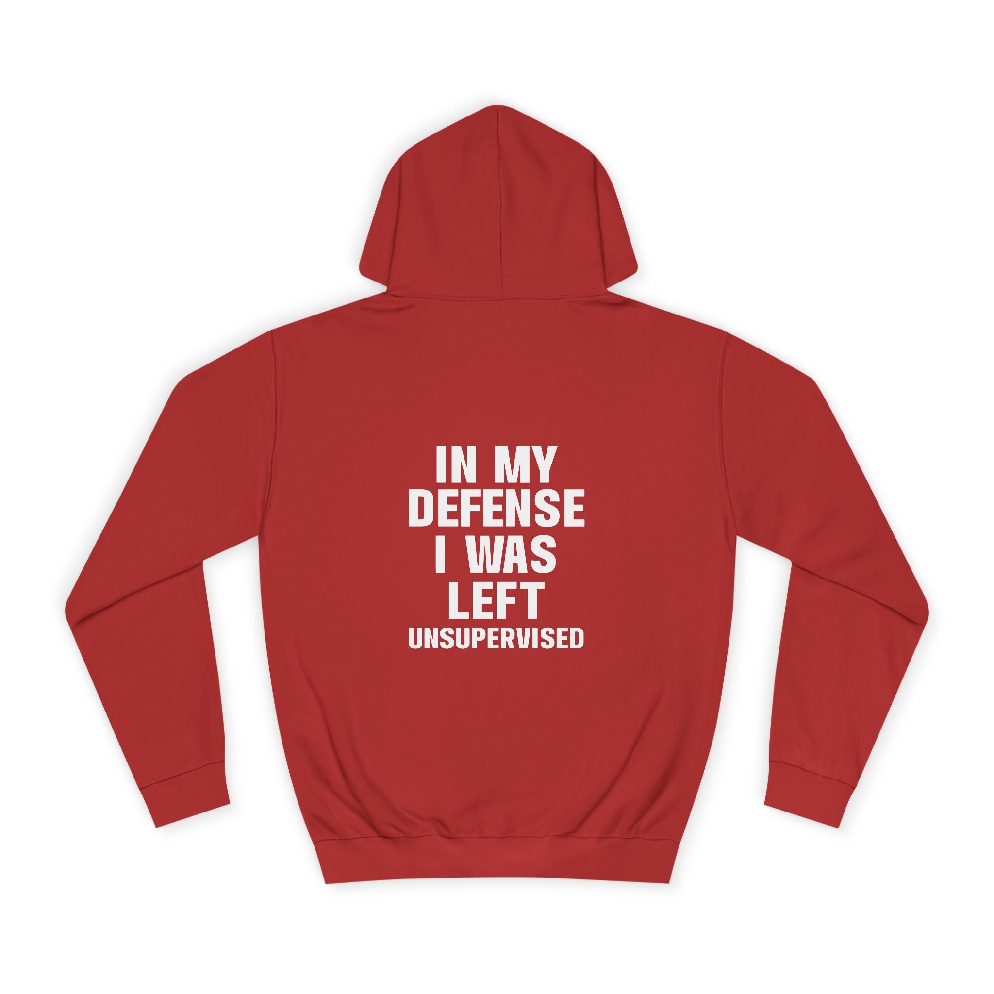 In My Defense I Was Left Unsupervised Hoodie - Shirt Cave