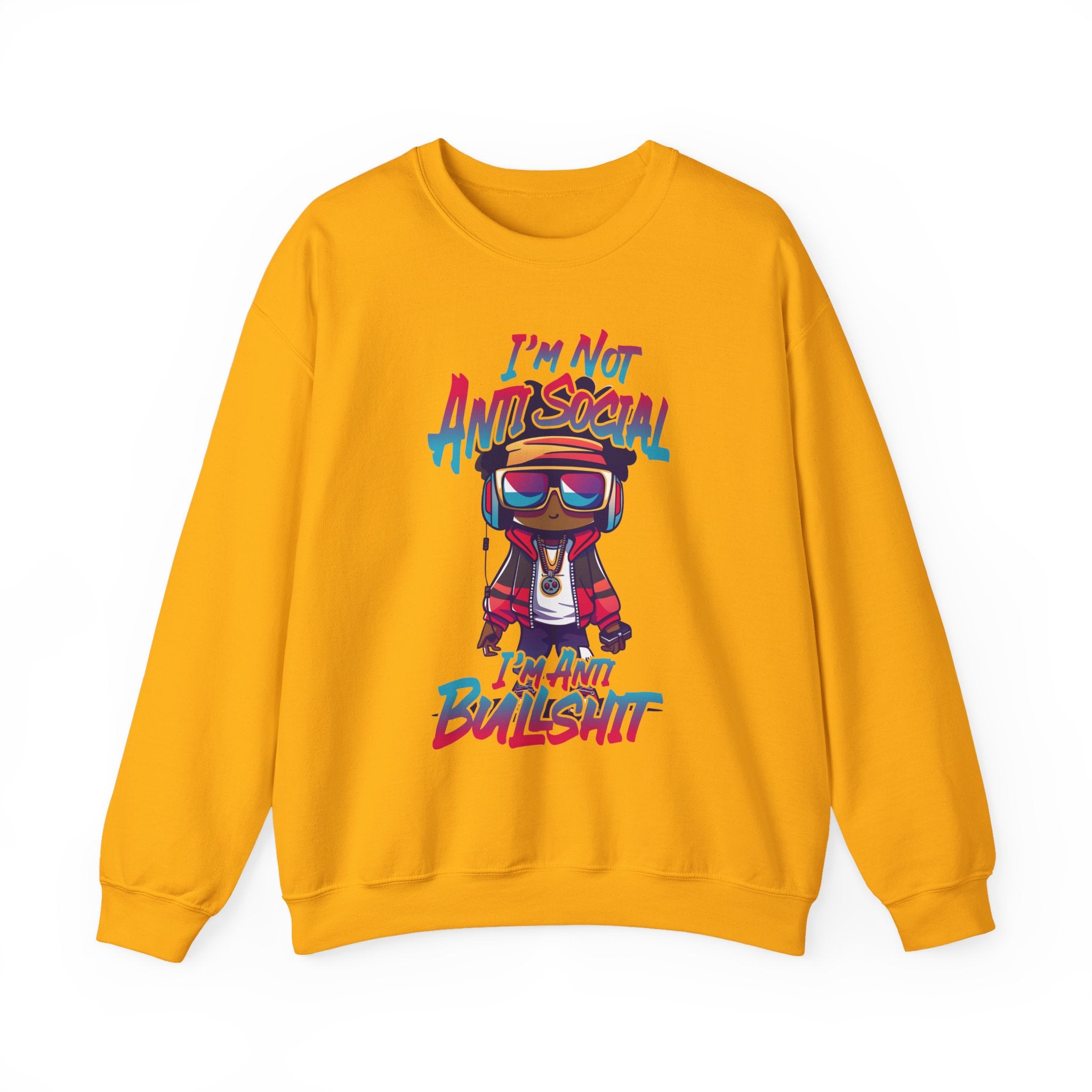 I'm Not Anti Social, I'm Anti Bullshit Sweatshirt - Shirt Cave