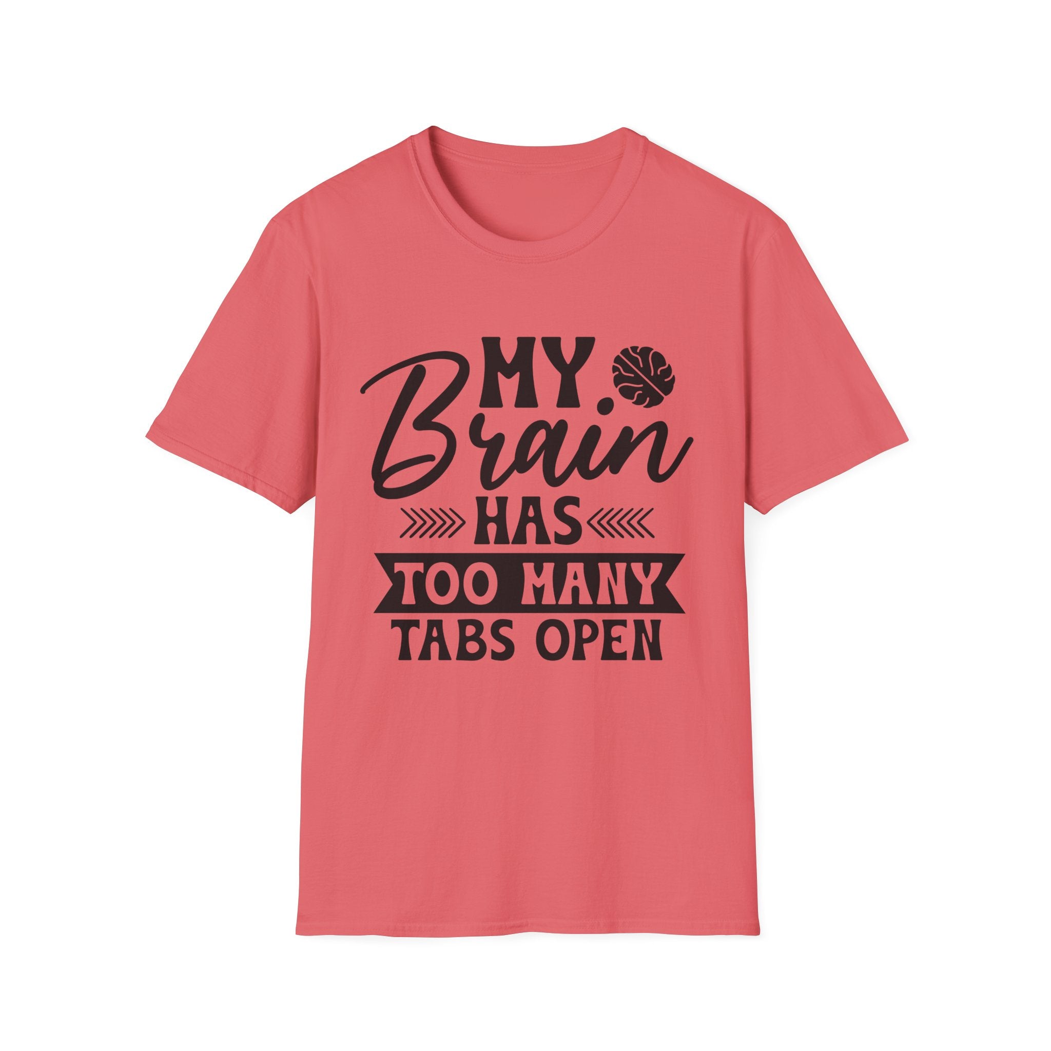 My Brain Has Too Many Tabs Open T-Shirt - Shirt Cave