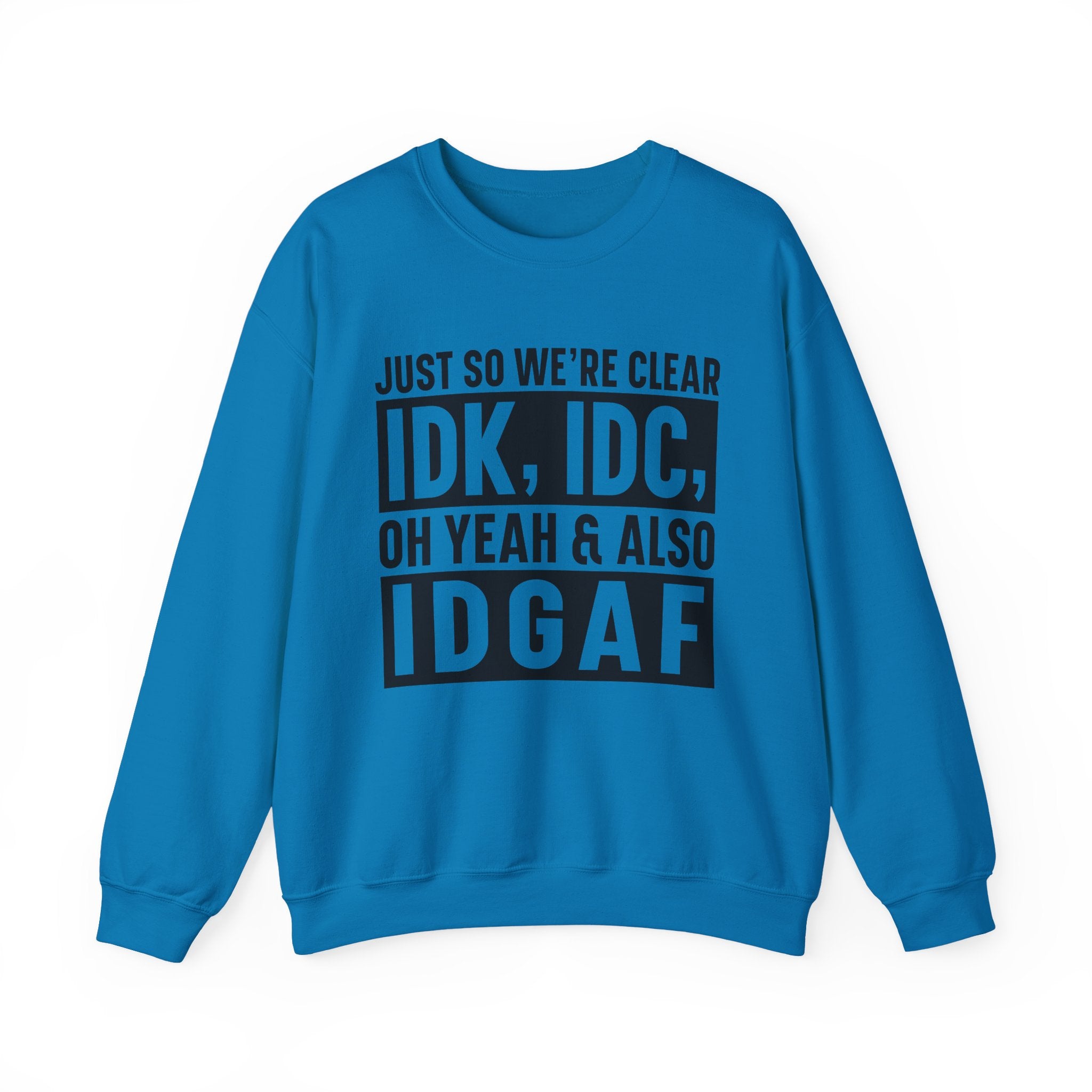 Just So We're Clear Sweatshirt - Shirt Cave