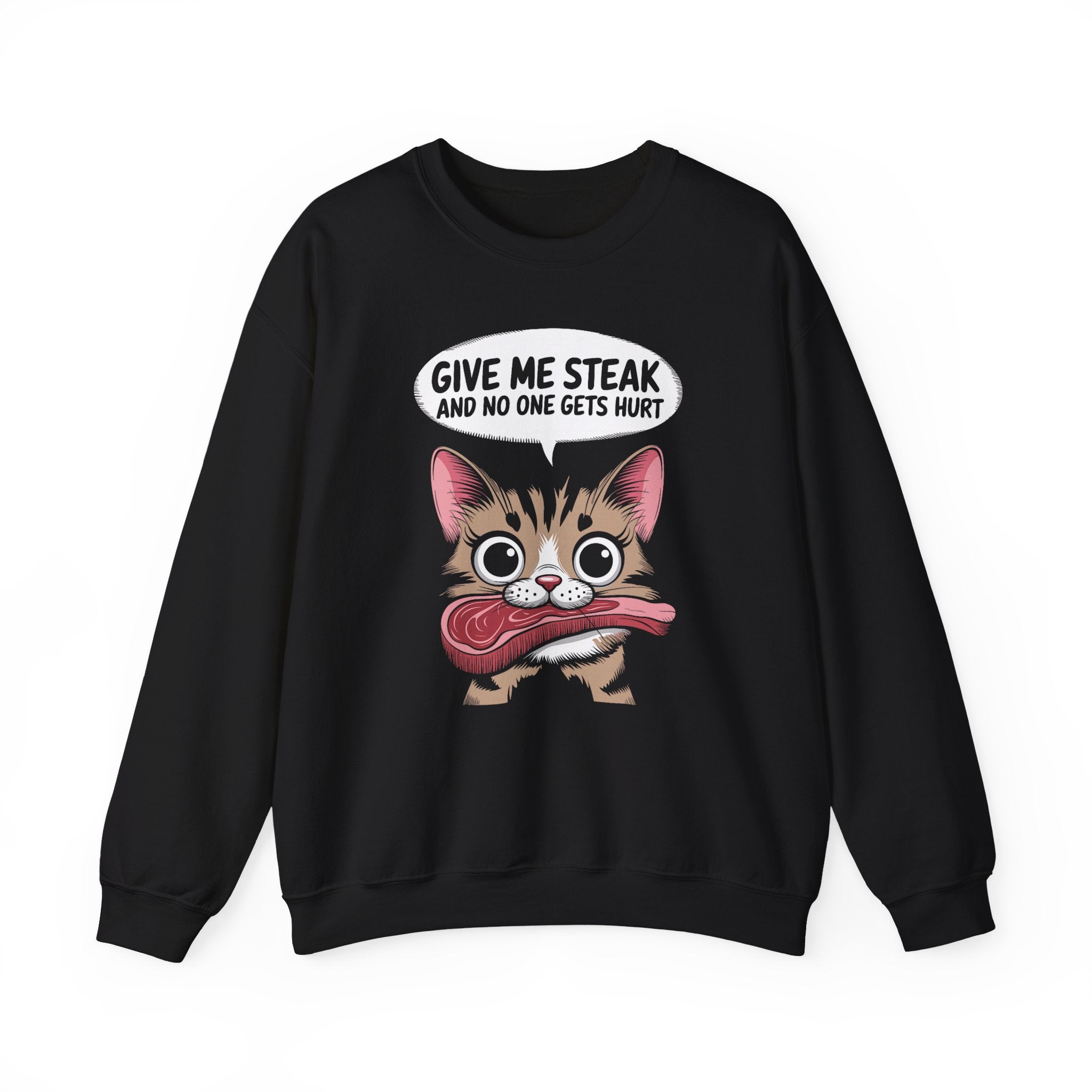 Give Me a Steak Sweatshirt - Shirt Cave