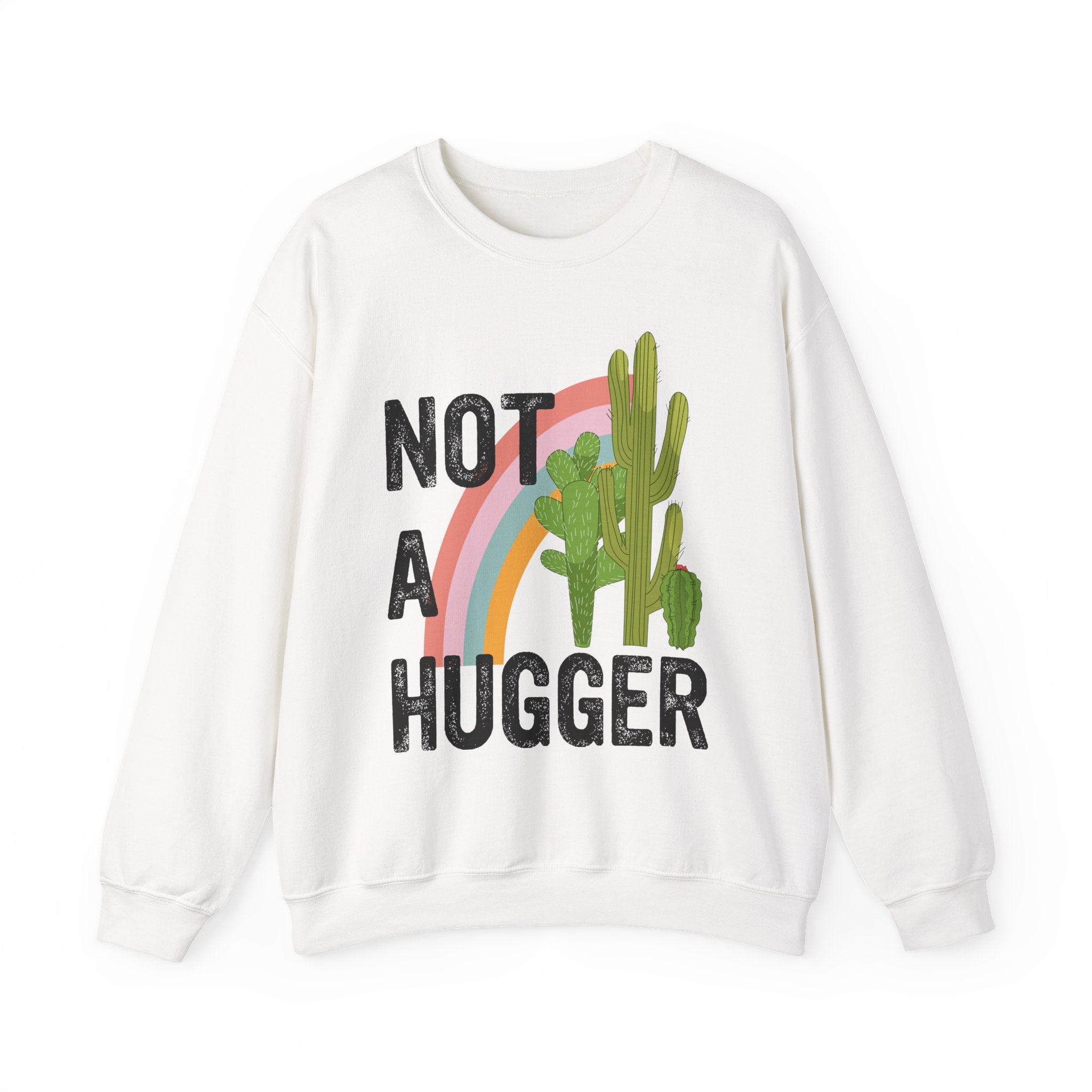Not a Hugger Sweatshirt - Shirt Cave