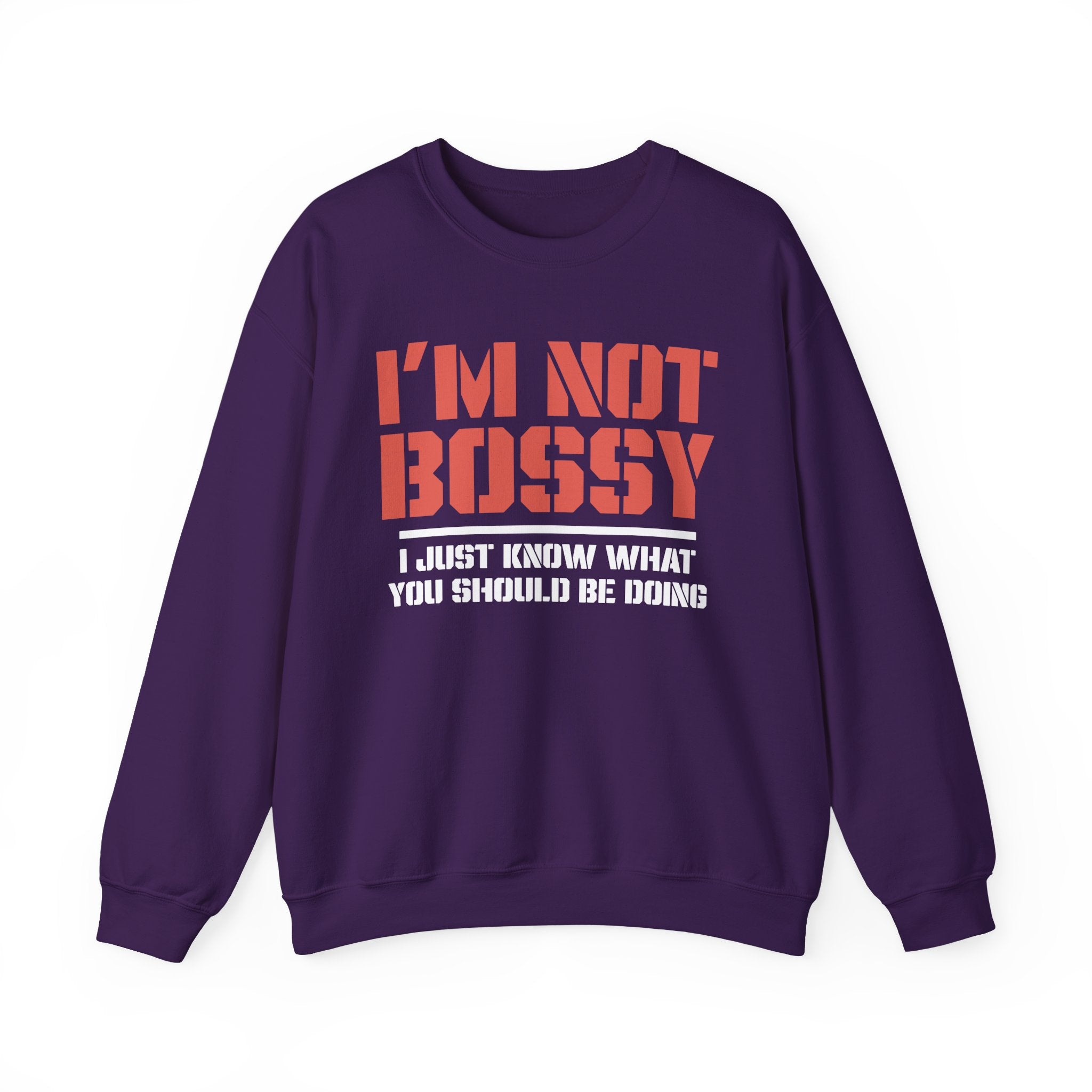 I’m Not Bossy Sweatshirt - Shirt Cave