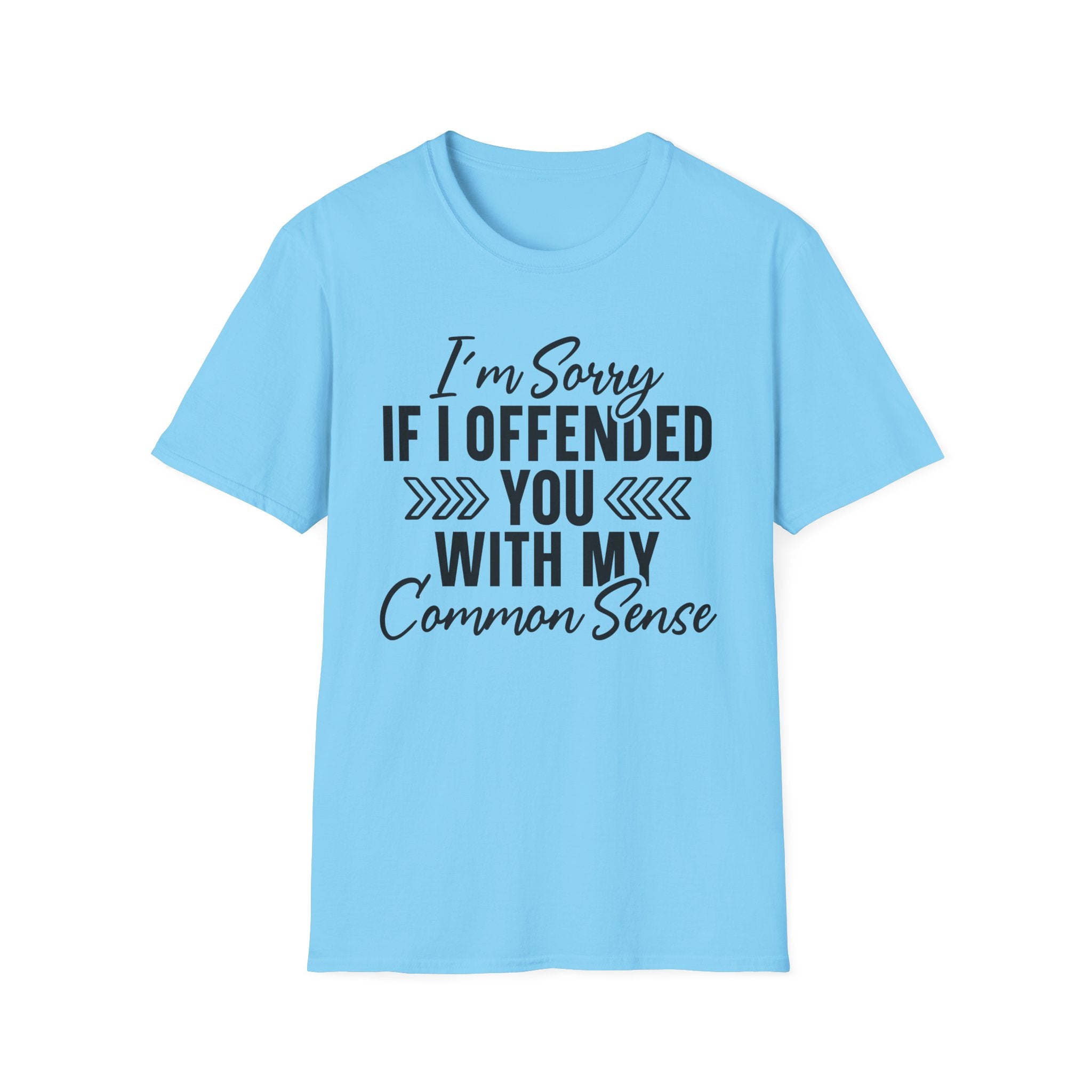 I'm Sorry If I Offended You T-Shirt - Shirt Cave