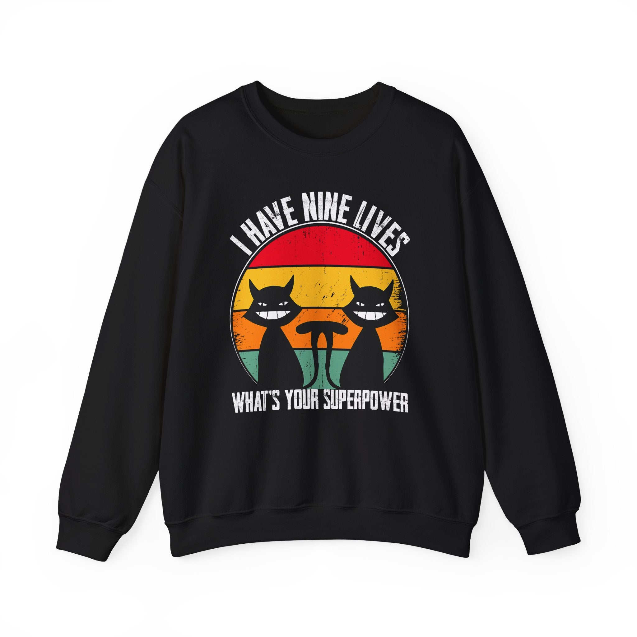 I Have Nine Lives Sweatshirt - Shirt Cave