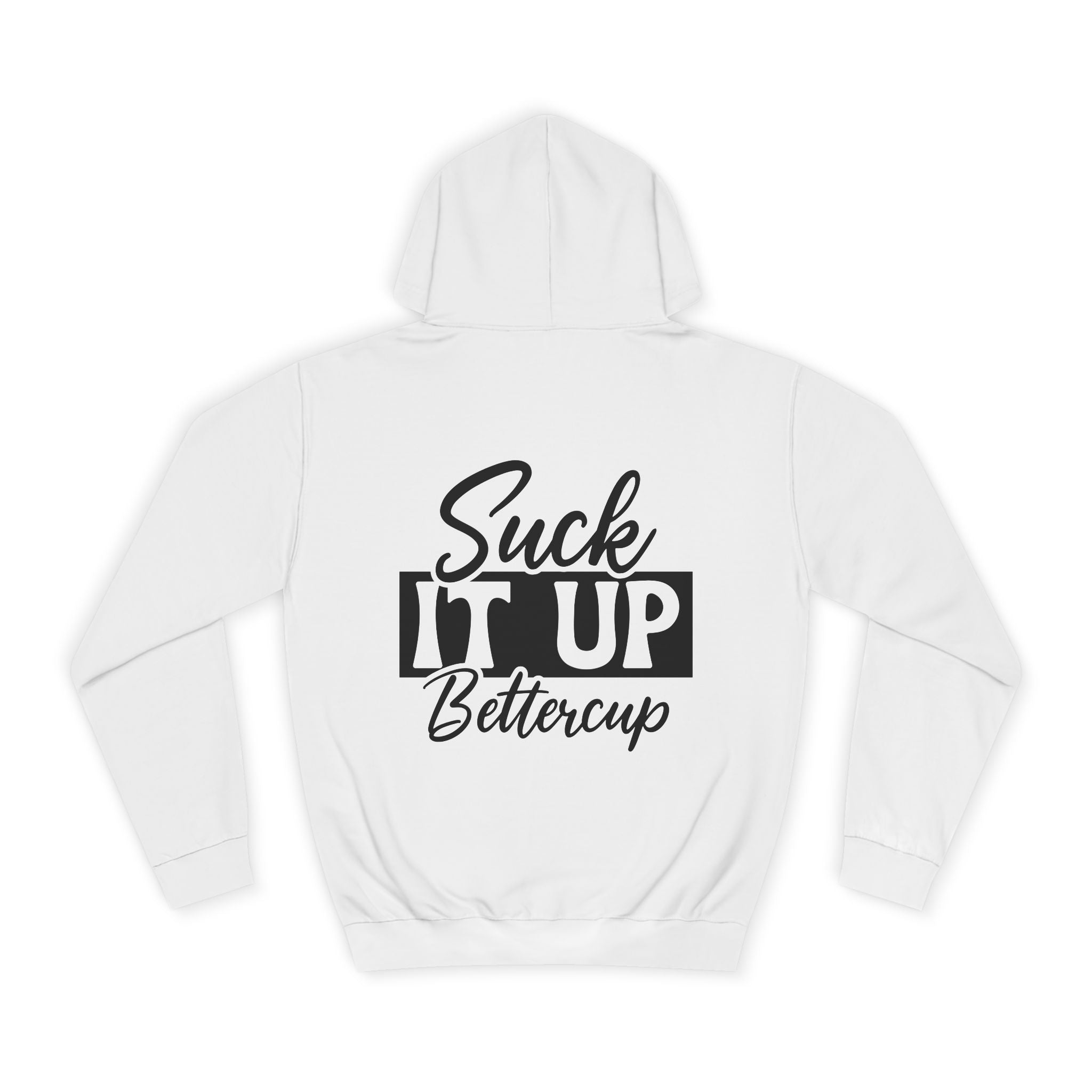 Suck It Up Bettercup Hoodie - Shirt Cave