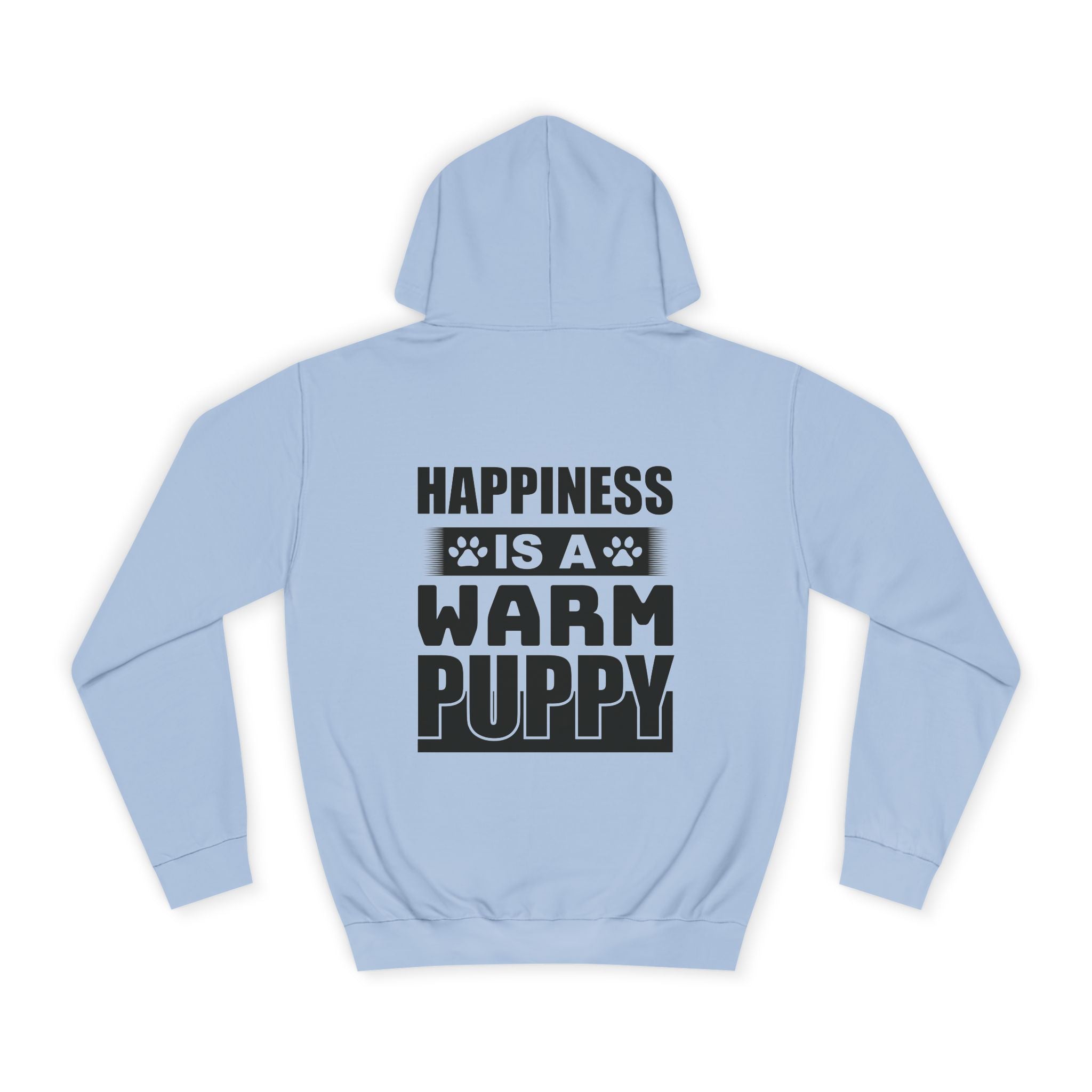 Happiness is a Warm Puppy Hoodie - Shirt Cave