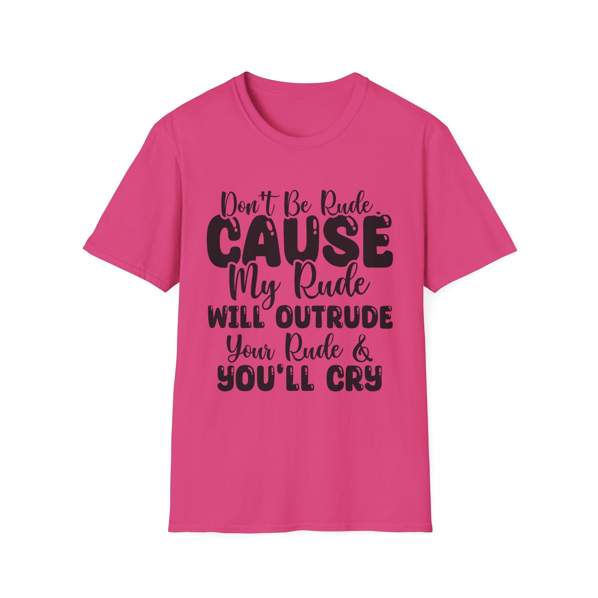 Don't Be Rude T-Shirt - Shirt Cave