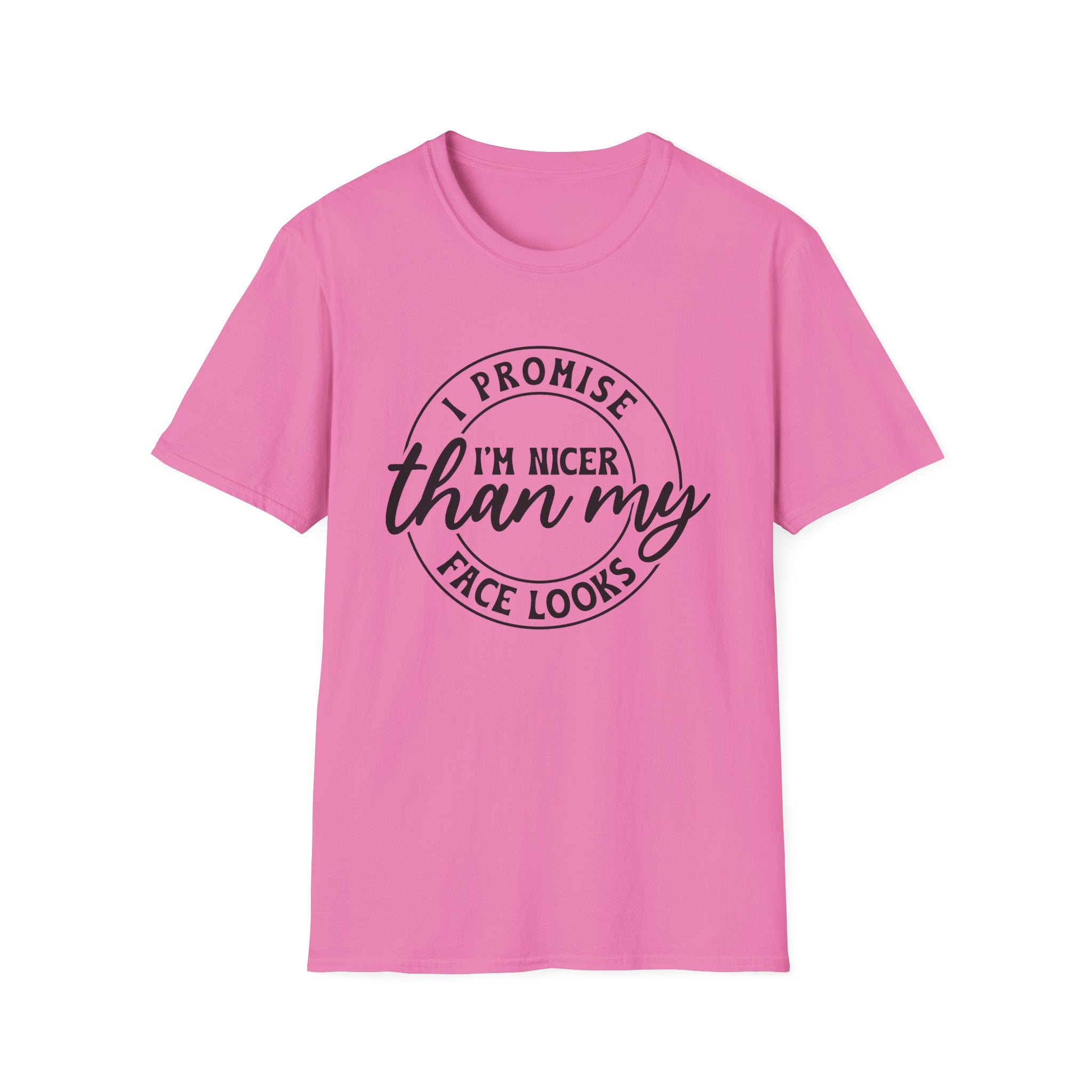 I Promise I'm Nicer Than My Face Looks T-Shirt - Shirt Cave