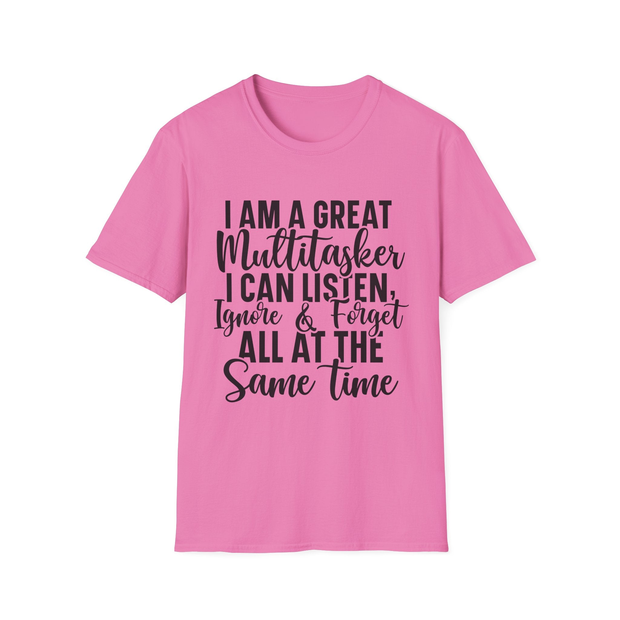 I Am a Great Multitasker T-Shirt - Shirt Cave