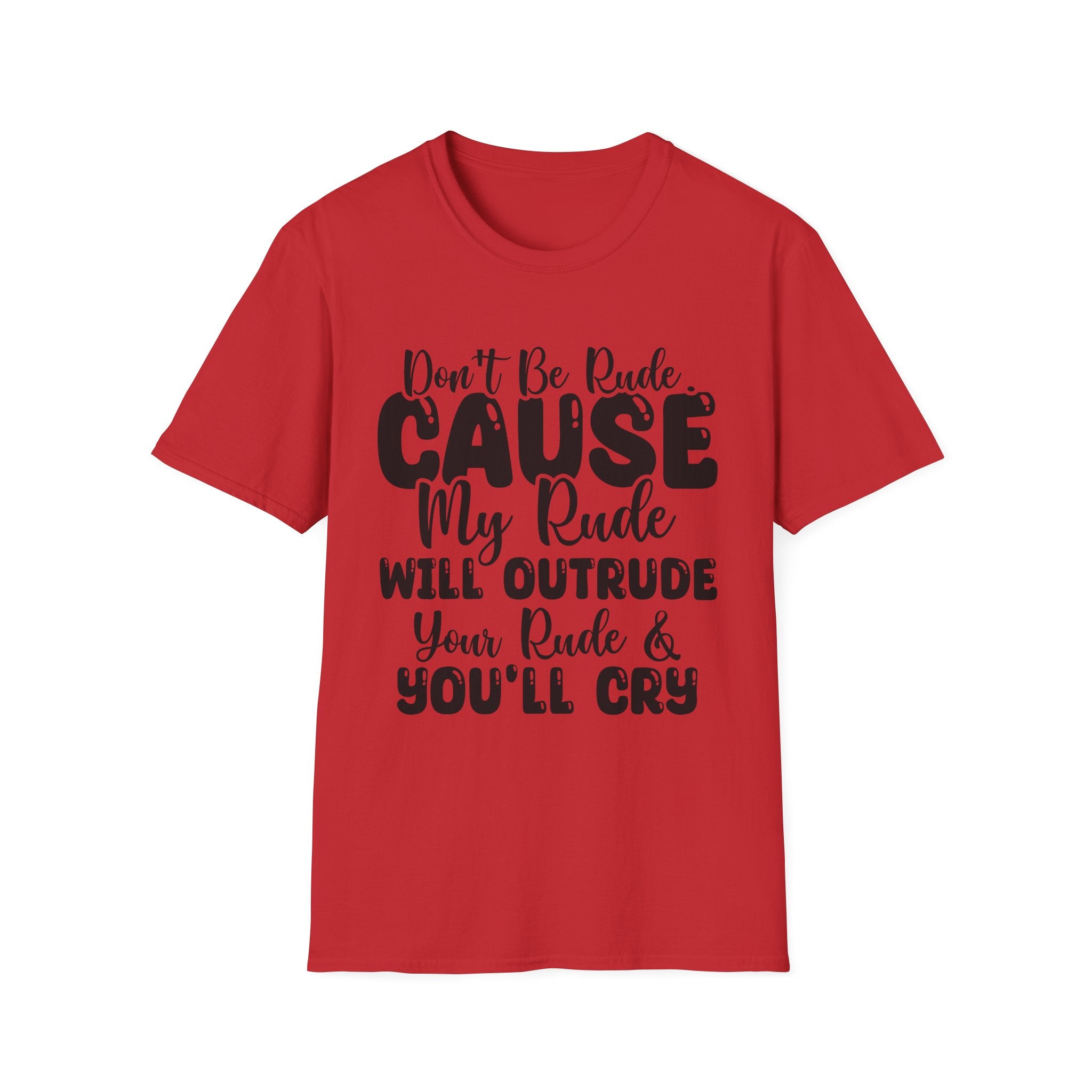 Don't Be Rude T-Shirt - Shirt Cave