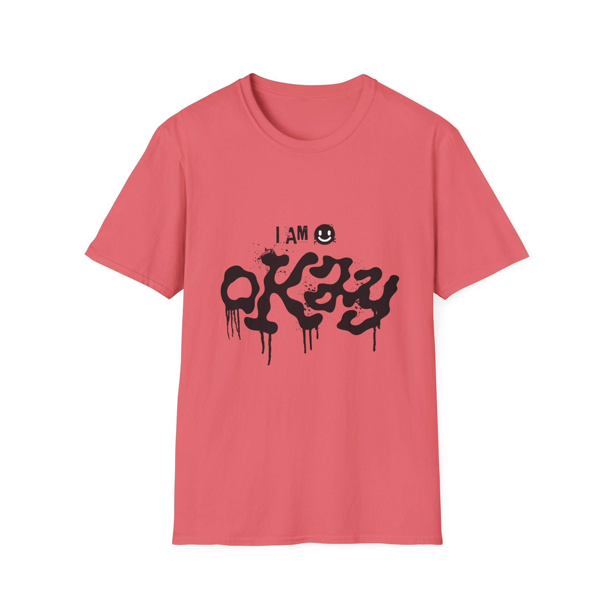 I Am Okay T-Shirt - Shirt Cave