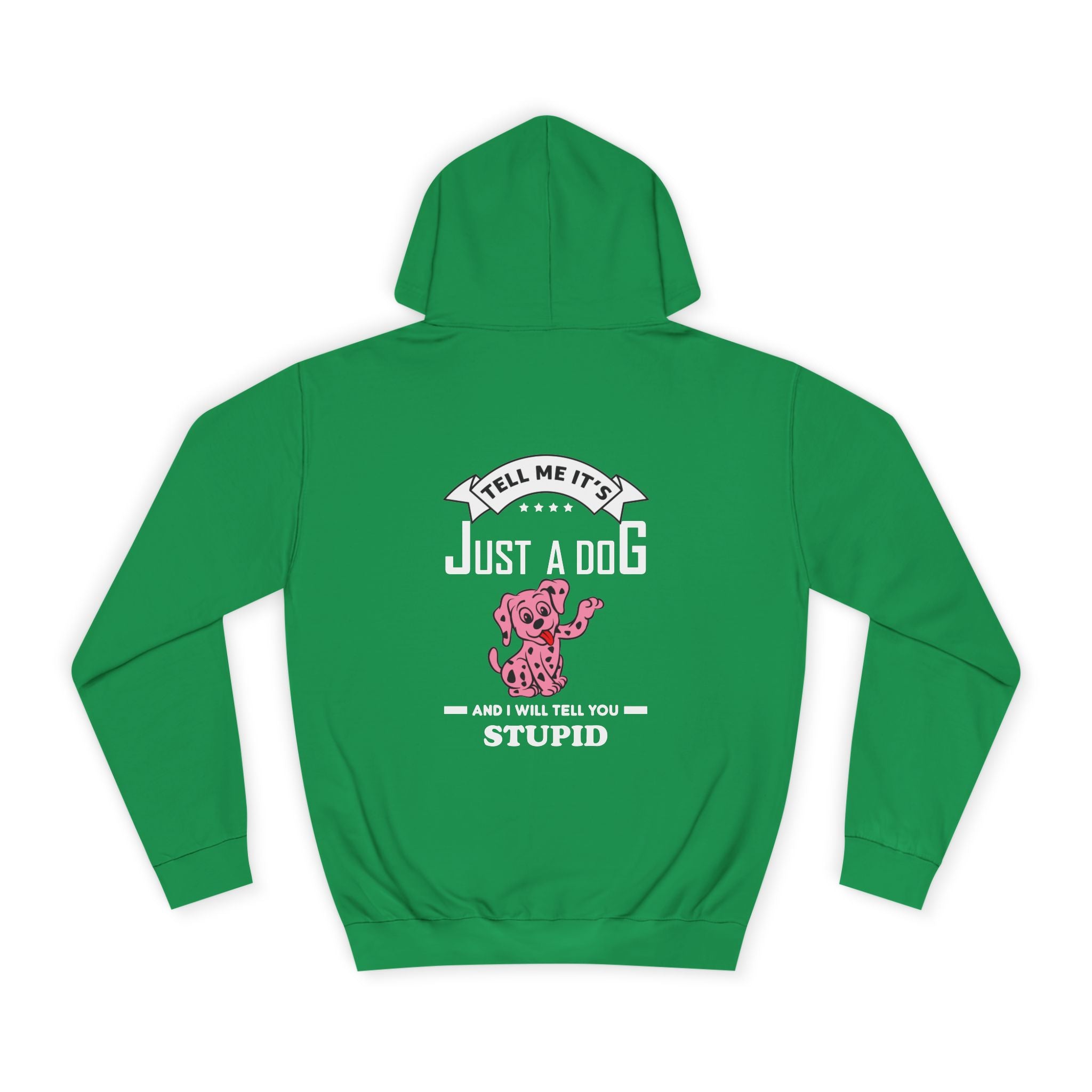Tell Me It's Just a Dog Hoodie - Shirt Cave