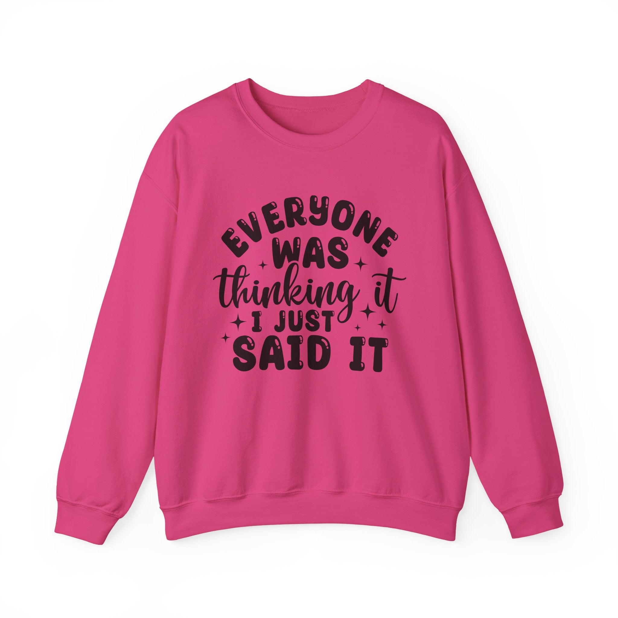 Everyone Was Thinking It Sweatshirt - Shirt Cave