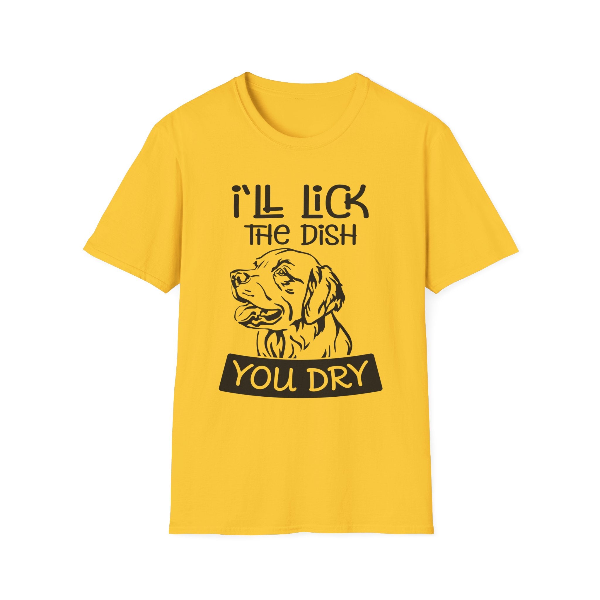 I'll Lick The Dish T-Shirt - Shirt Cave
