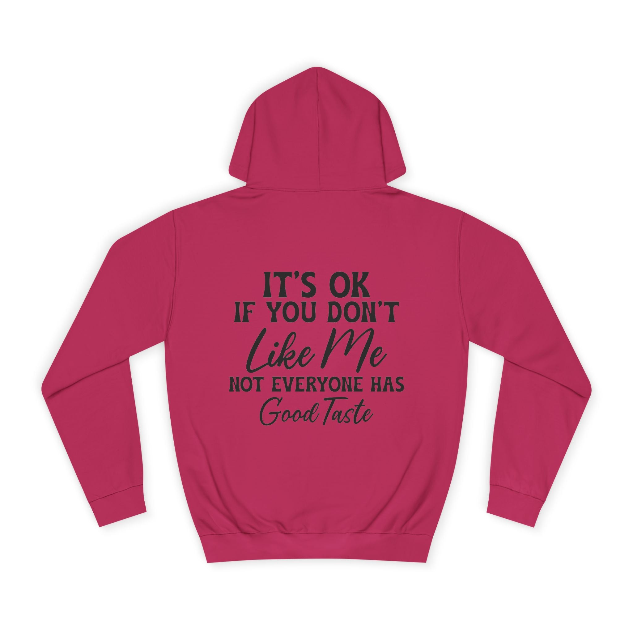 It's OK If You Don't Like Me Hoodie - Shirt Cave