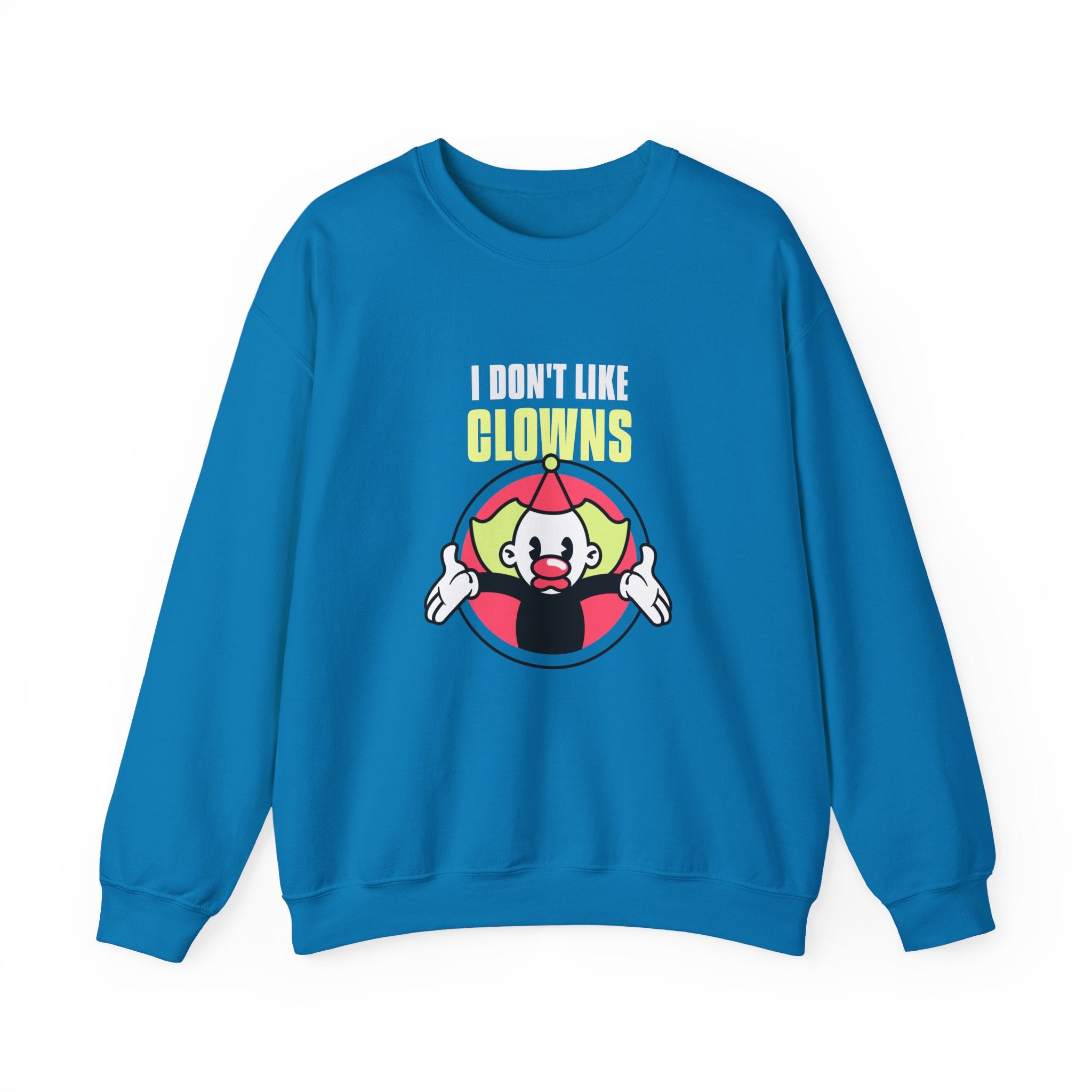 I Don't Like Clowns Sweatshirt - Shirt Cave
