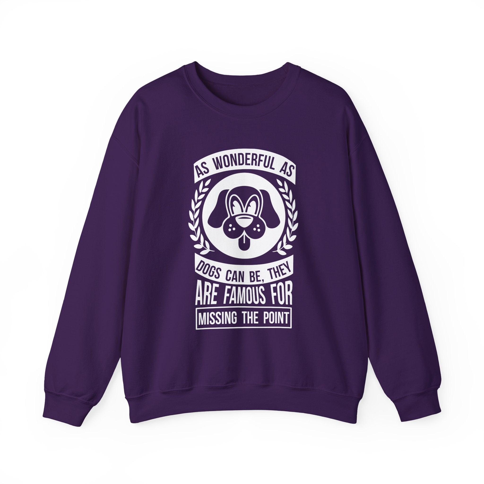 Dogs Are Famous For Missing The Point Sweatshirt - Shirt Cave
