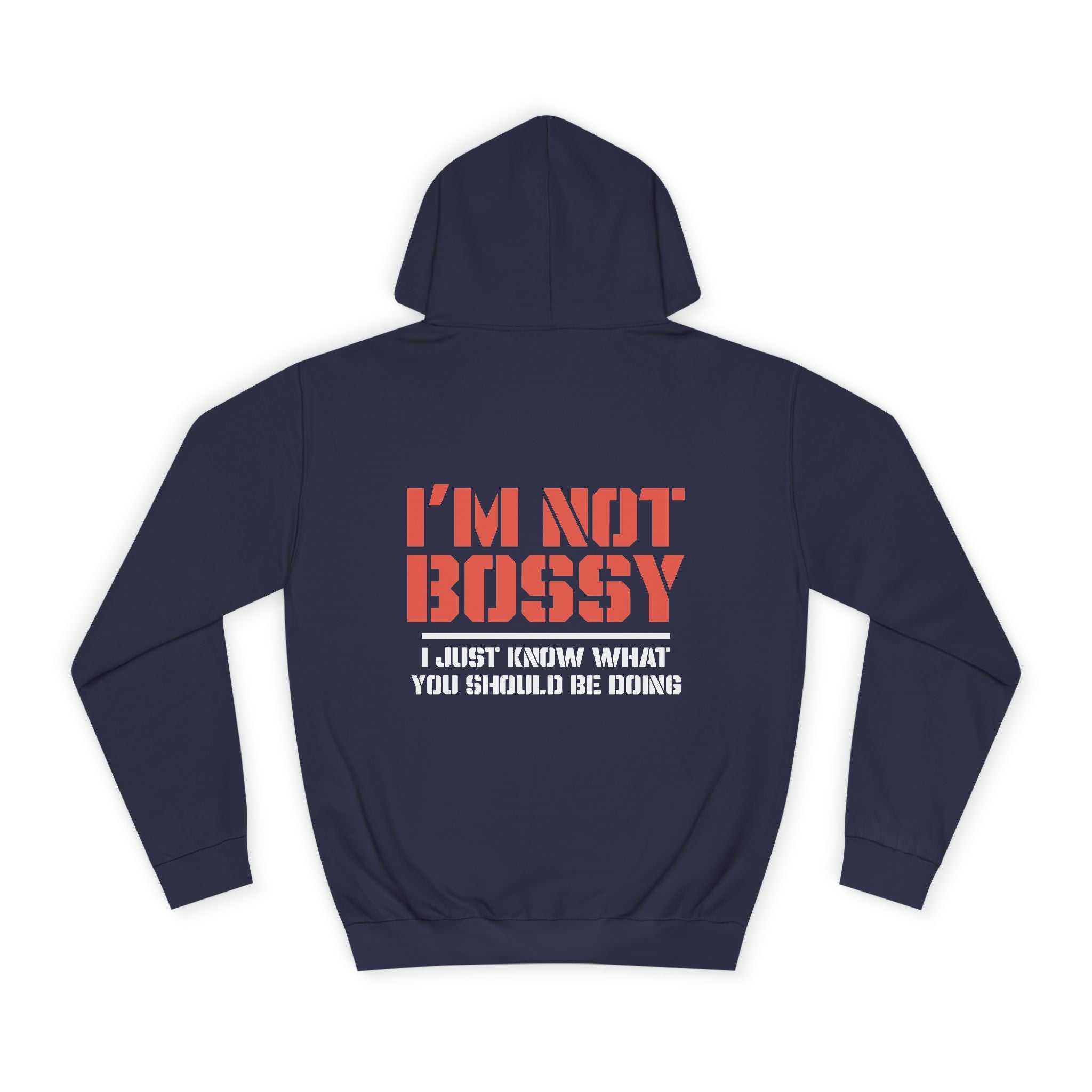 I'm Not Bossy Hoodie - Shirt Cave
