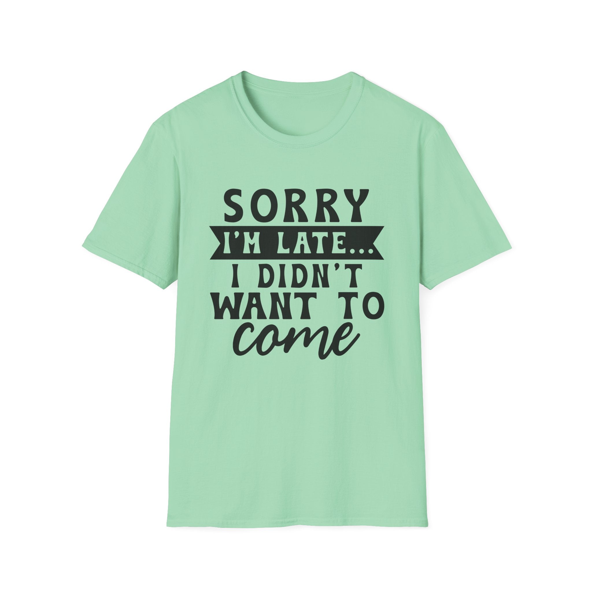 Sorry I'm Late T-Shirt - Shirt Cave