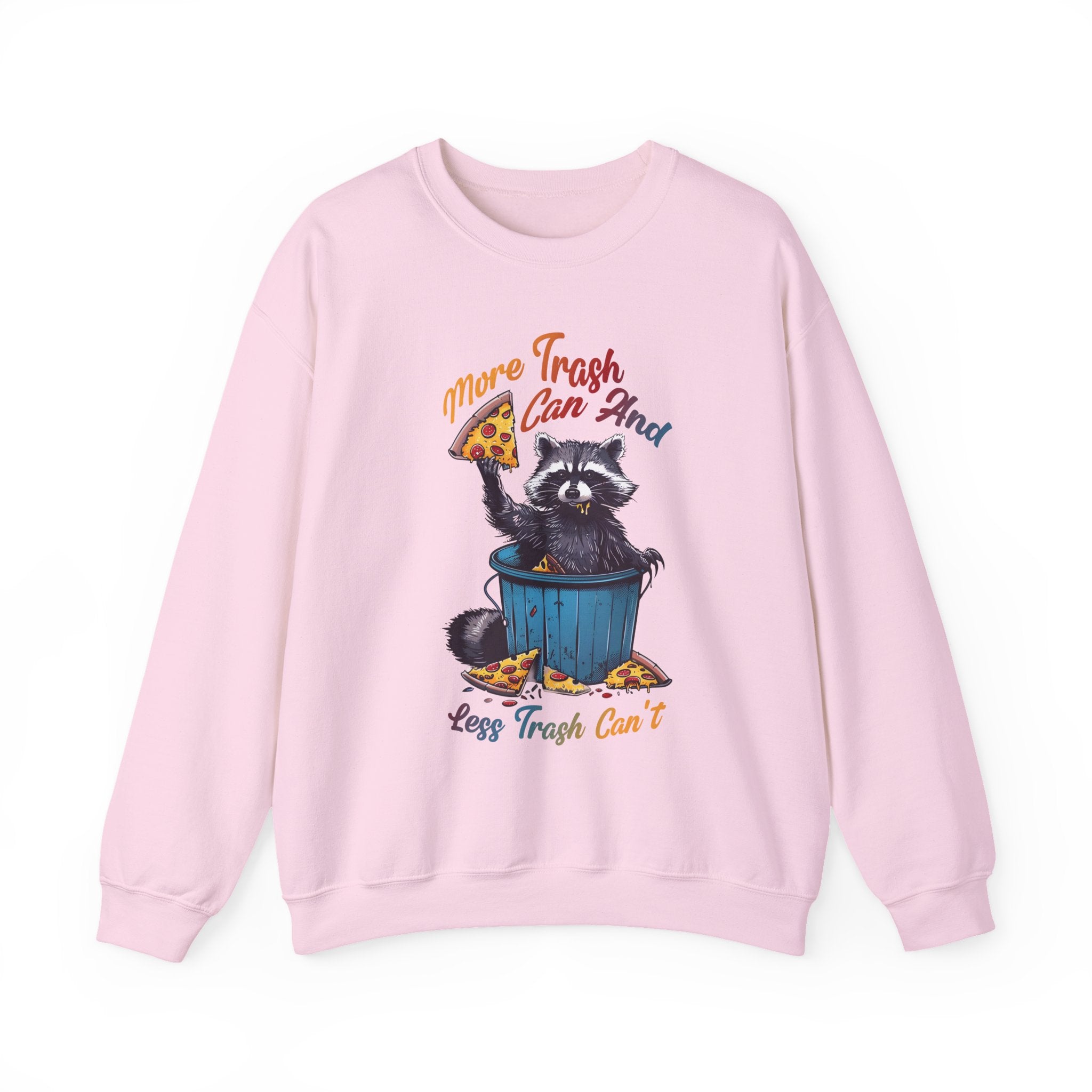 More Trash Can and Less Trash Can't Sweatshirt - Shirt Cave