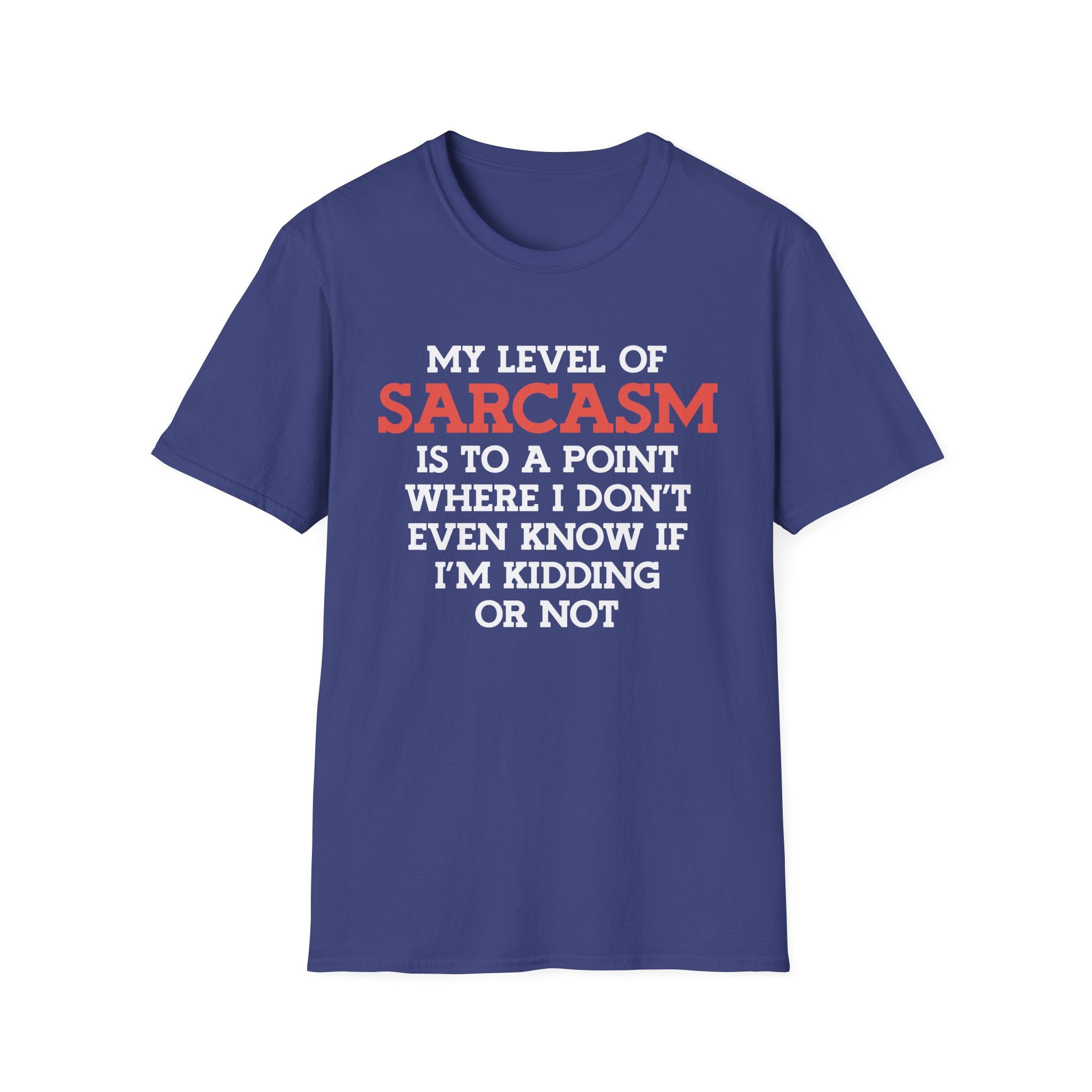 My Level Of Sarcasm T-Shirt - Shirt Cave