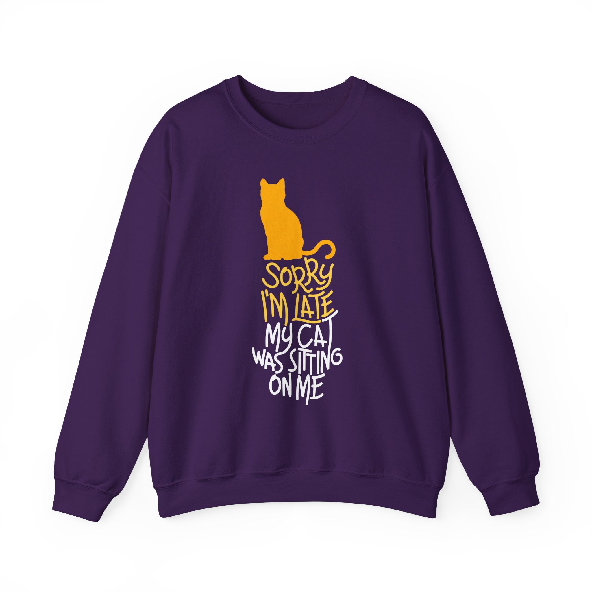 Sorry I'm Late My Cat Was Sitting On Me Sweatshirt - Shirt Cave