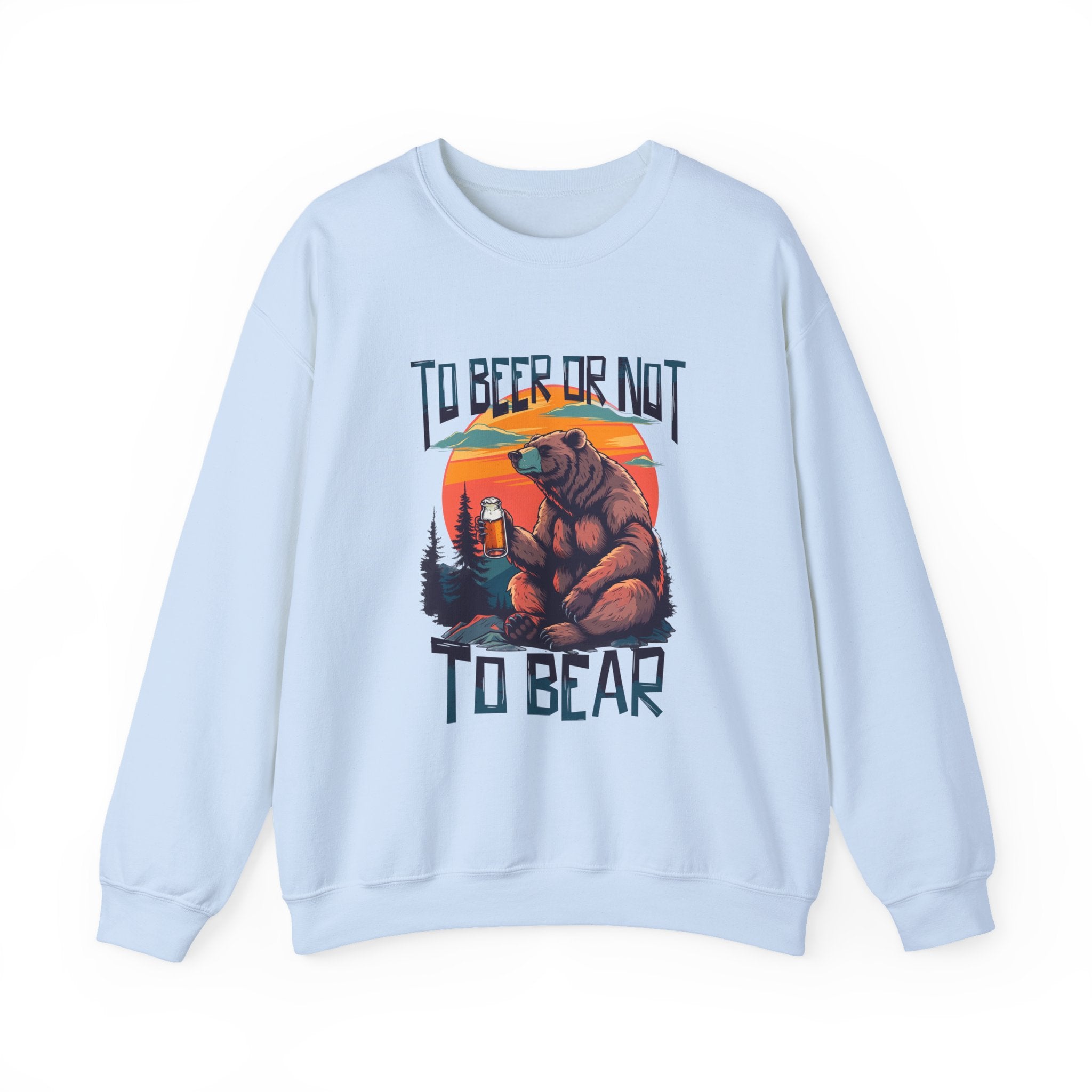 The Beer Or Not To Bear Sweatshirt - Shirt Cave