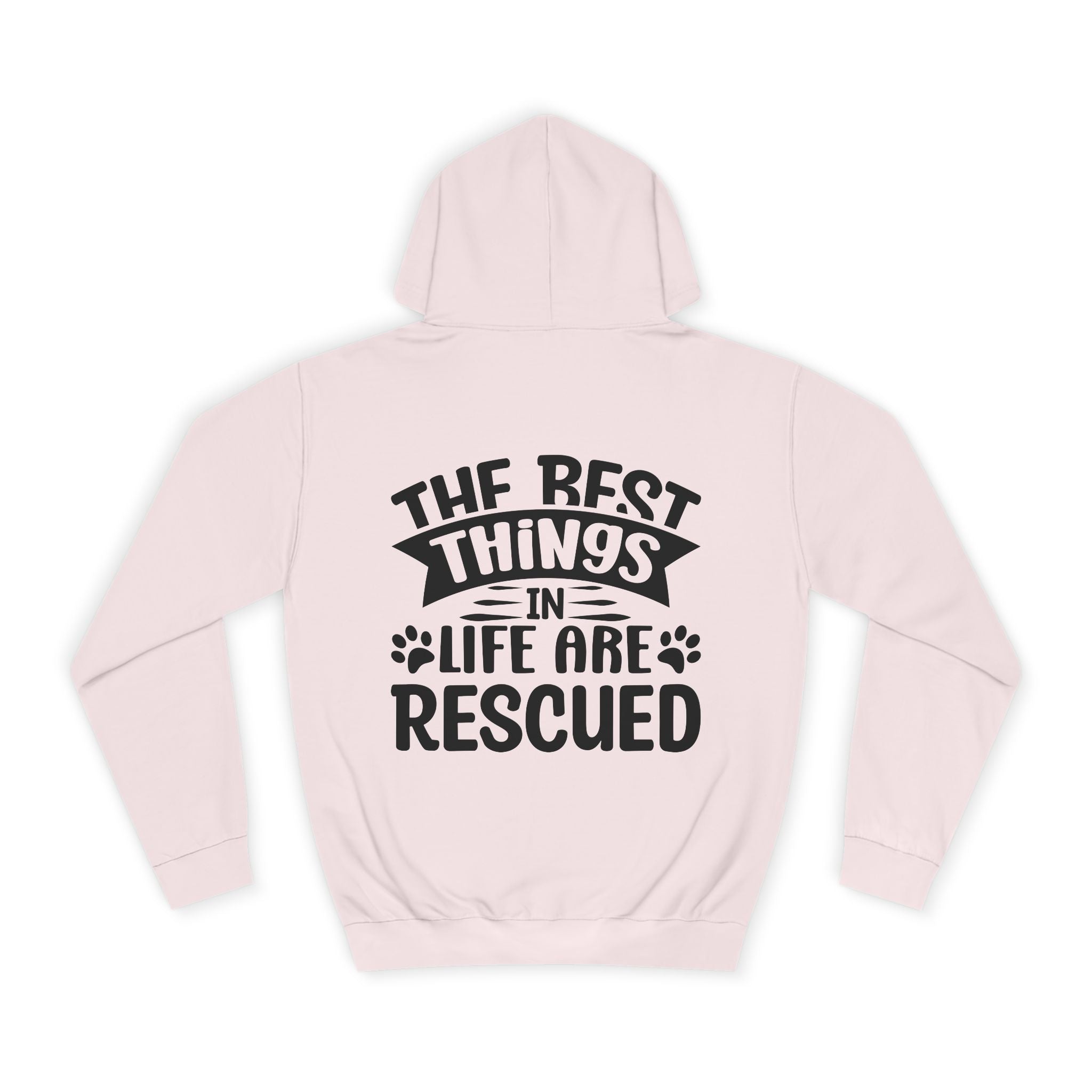 The Best Things In Life Are Rescued Hoodie - Shirt Cave