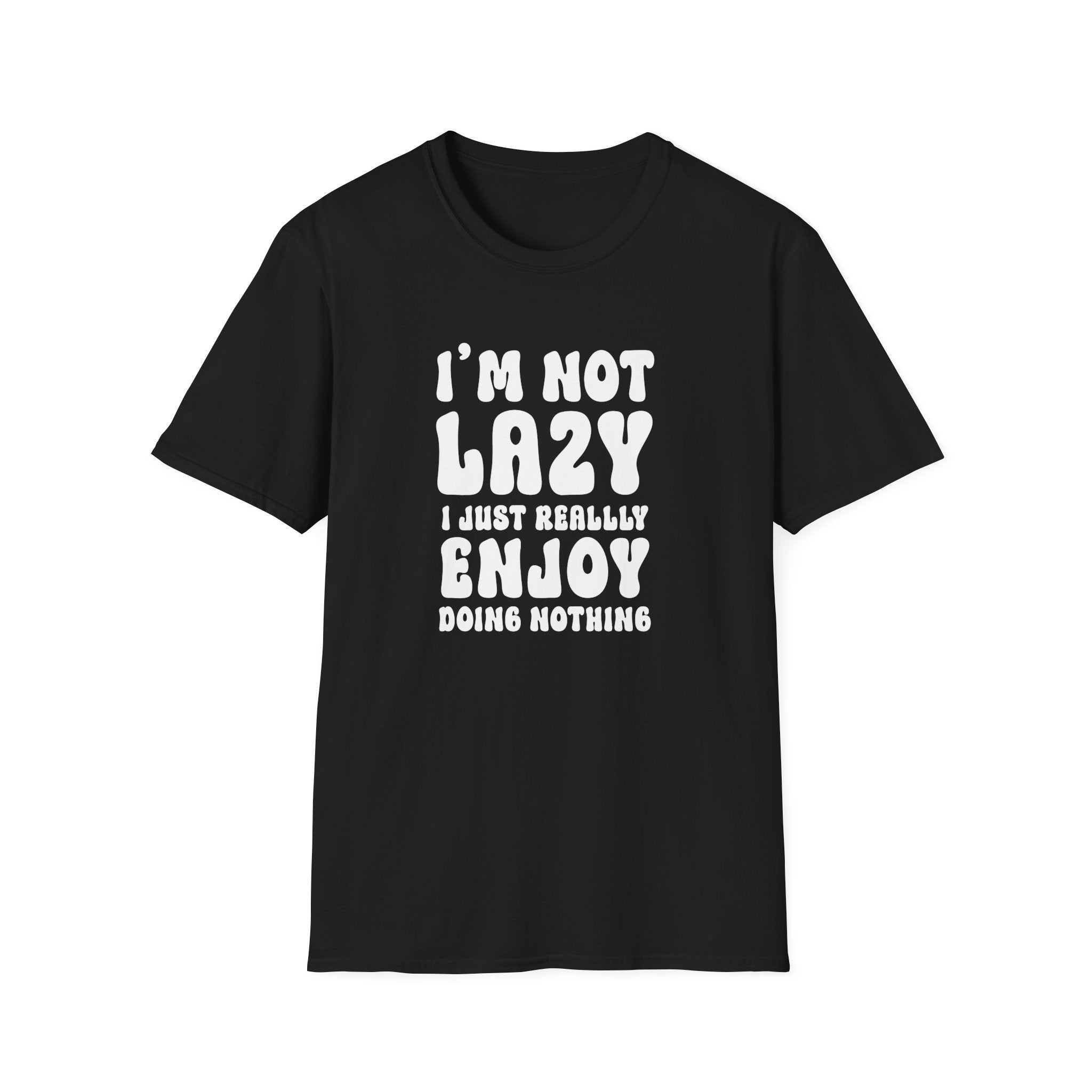 I'm Not Lazy T-Shirt - Shirt Cave
