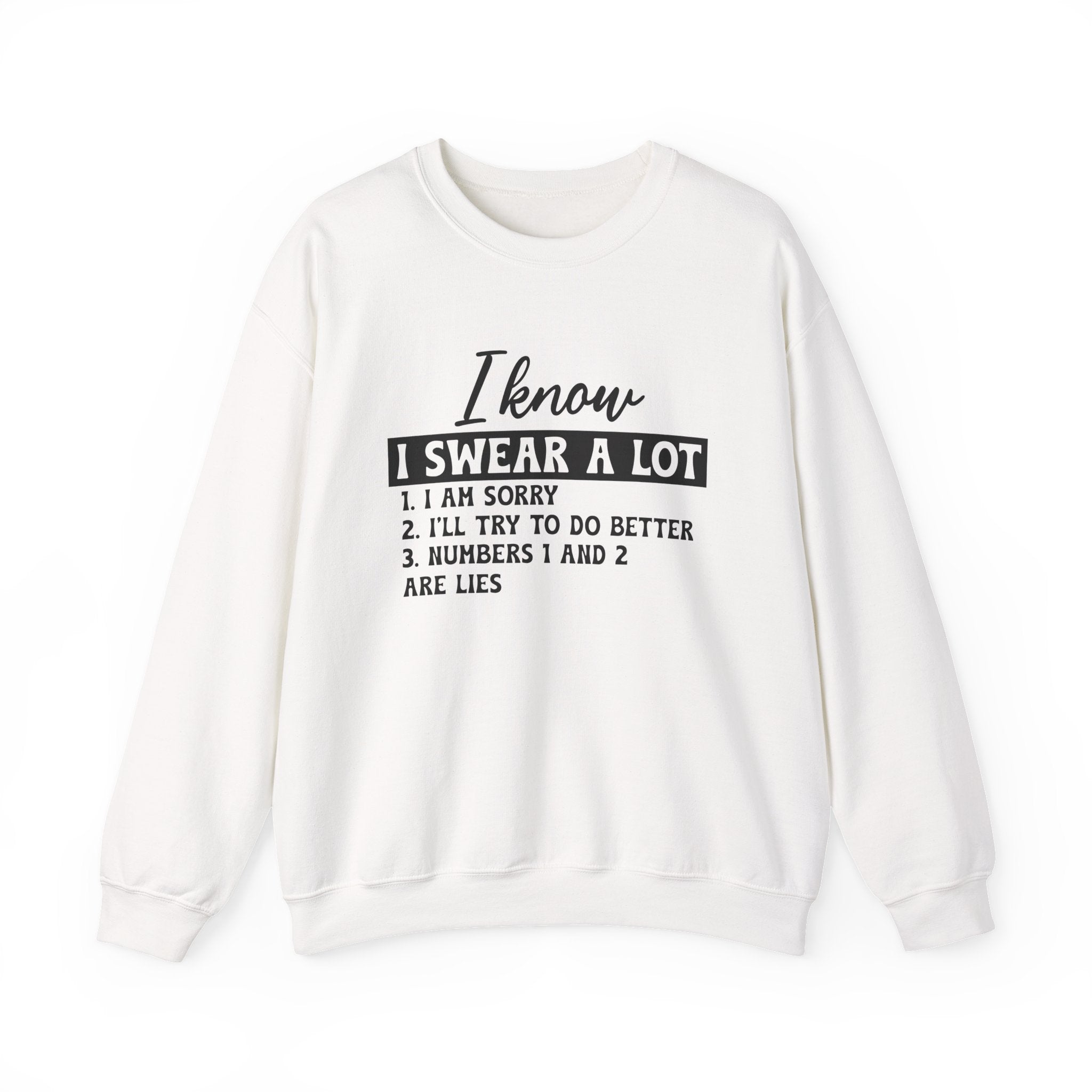 I Know I Swear A Lot Sweatshirt - Shirt Cave