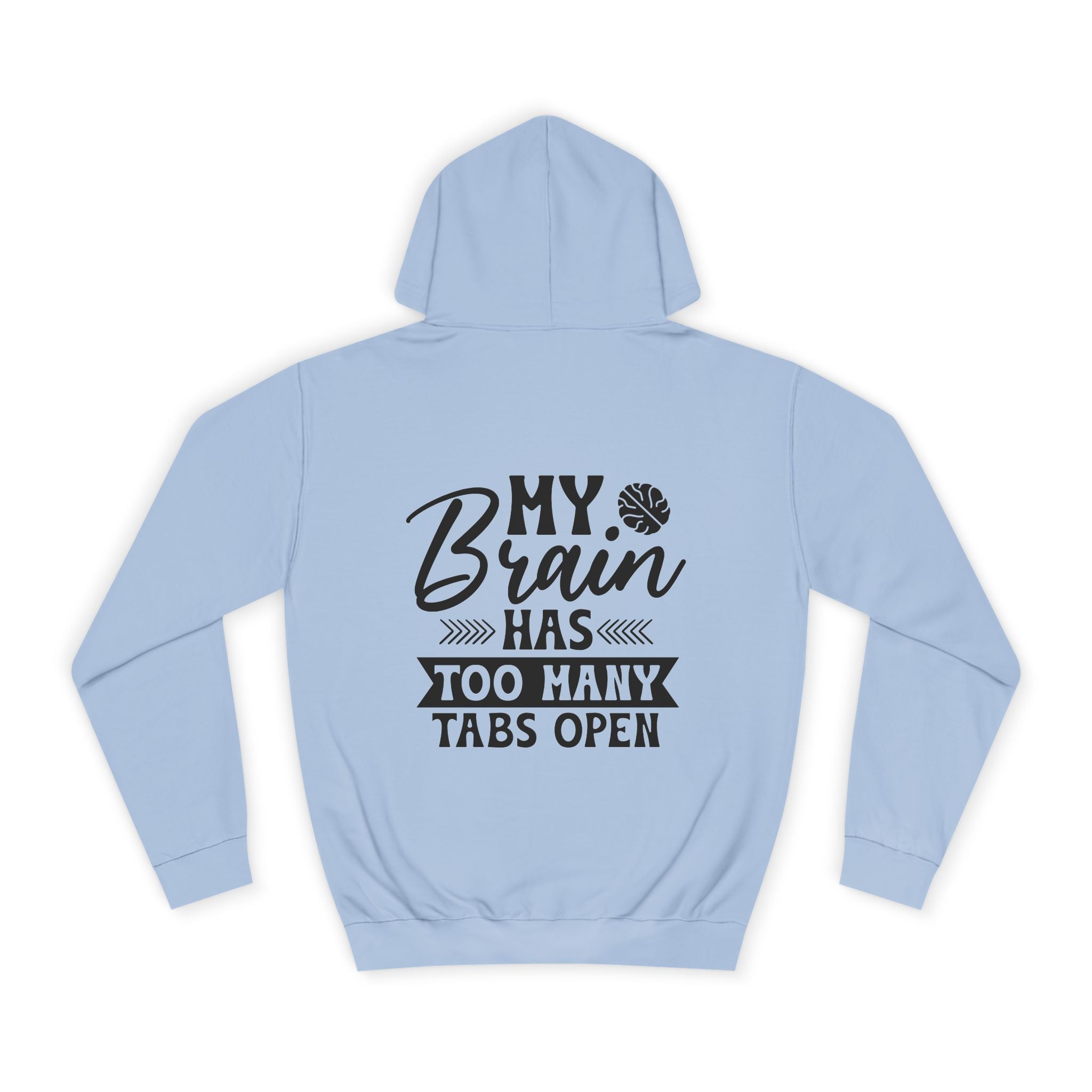 My Brain Has Too Many Tabs Open Hoodie - Shirt Cave