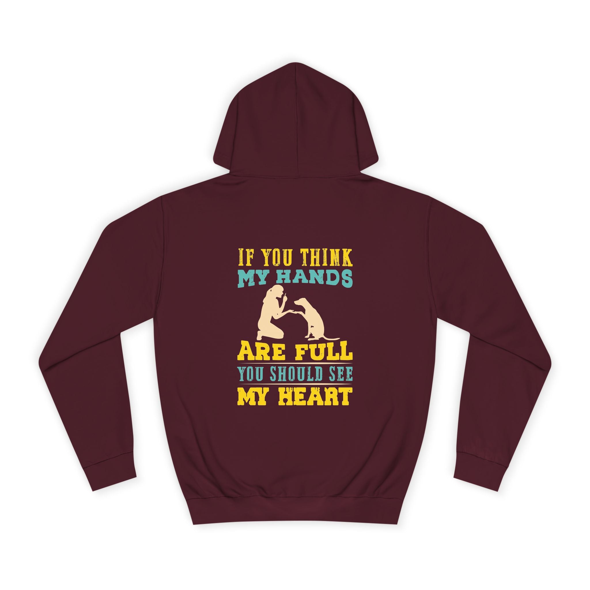 If You Think My Hands Are Full You Should See My Heart Hoodie - Shirt Cave