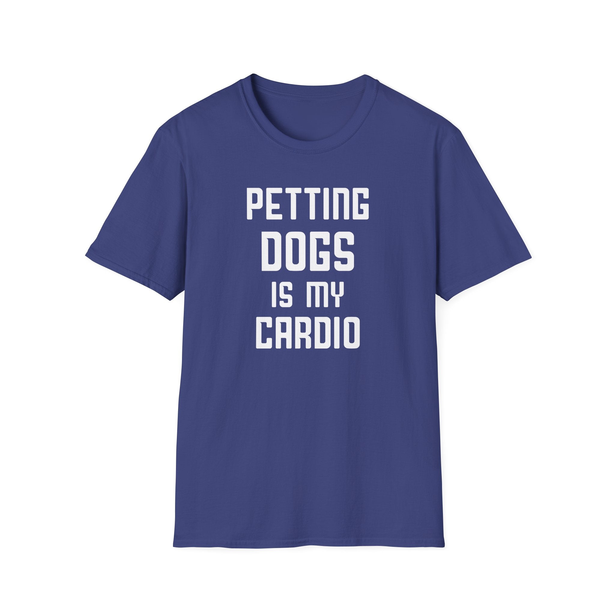 Petting Dogs Is My Cardio T-Shirt - Shirt Cave