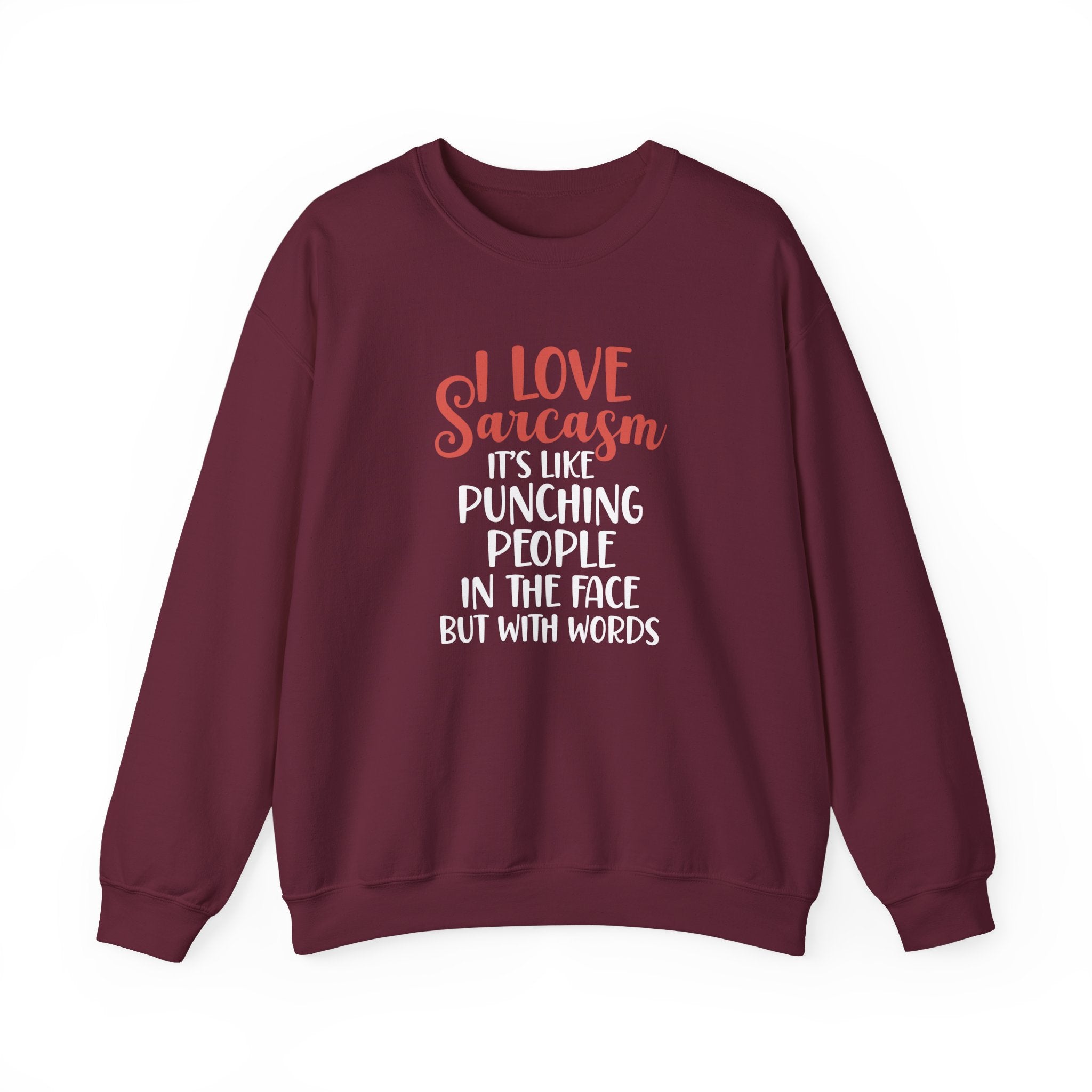 I Love Sarcasm Sweatshirt - Shirt Cave