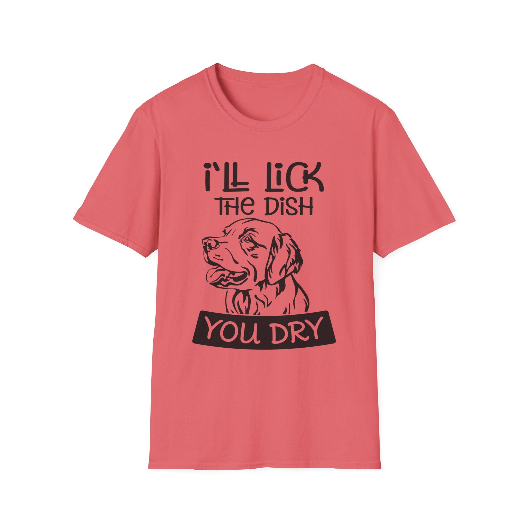I'll Lick The Dish T-Shirt - Shirt Cave